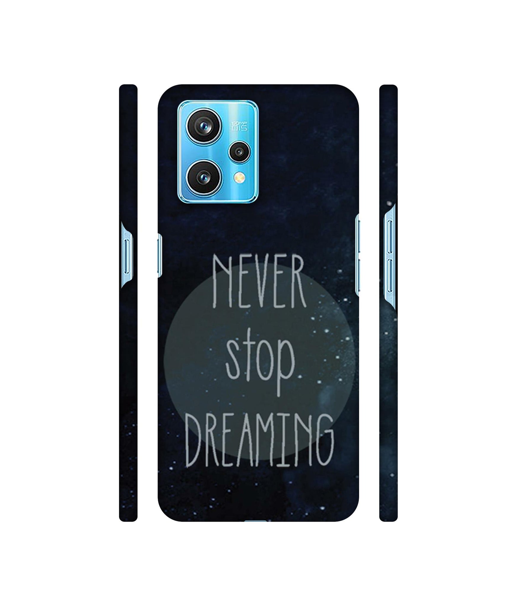 Never Stop Dreaming Designer Hard Back Cover for Realme 9 Pro Plus 5G