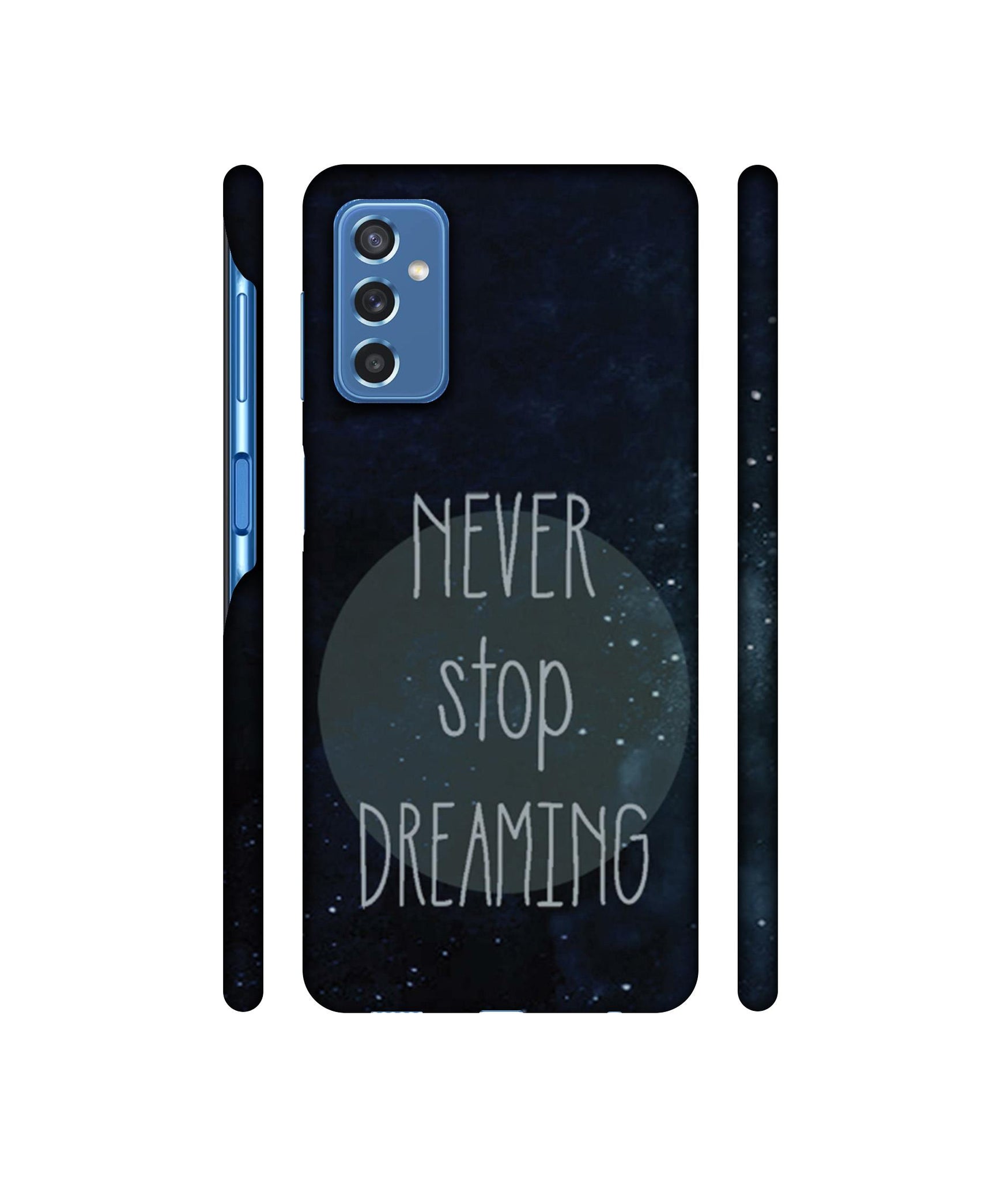 Never Stop Dreaming Designer Hard Back Cover for Samsung Galaxy M52 5G