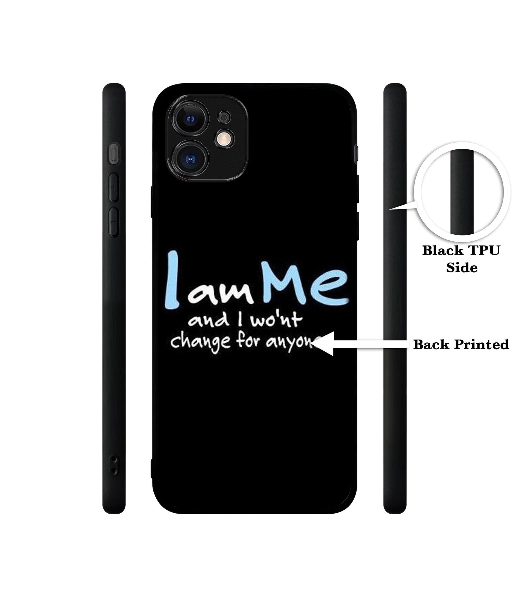 I Am Me Quotes Designer 2D Printed Back Case Cover for Apple iPhone 11