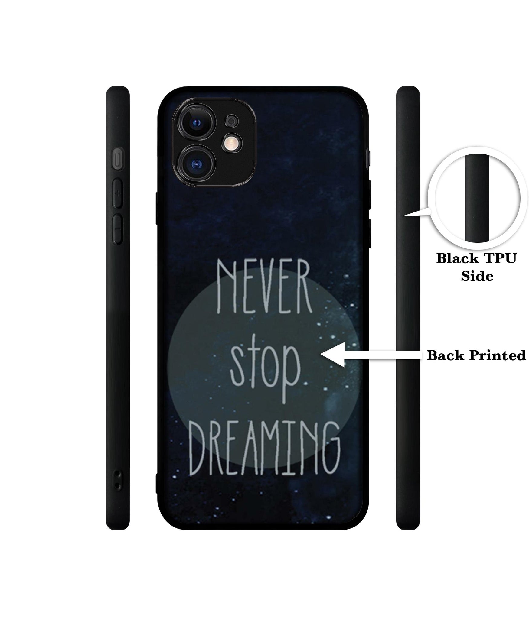 Never Stop Dreaming Designer 2D Printed Back Case Cover for Apple iPhone 11