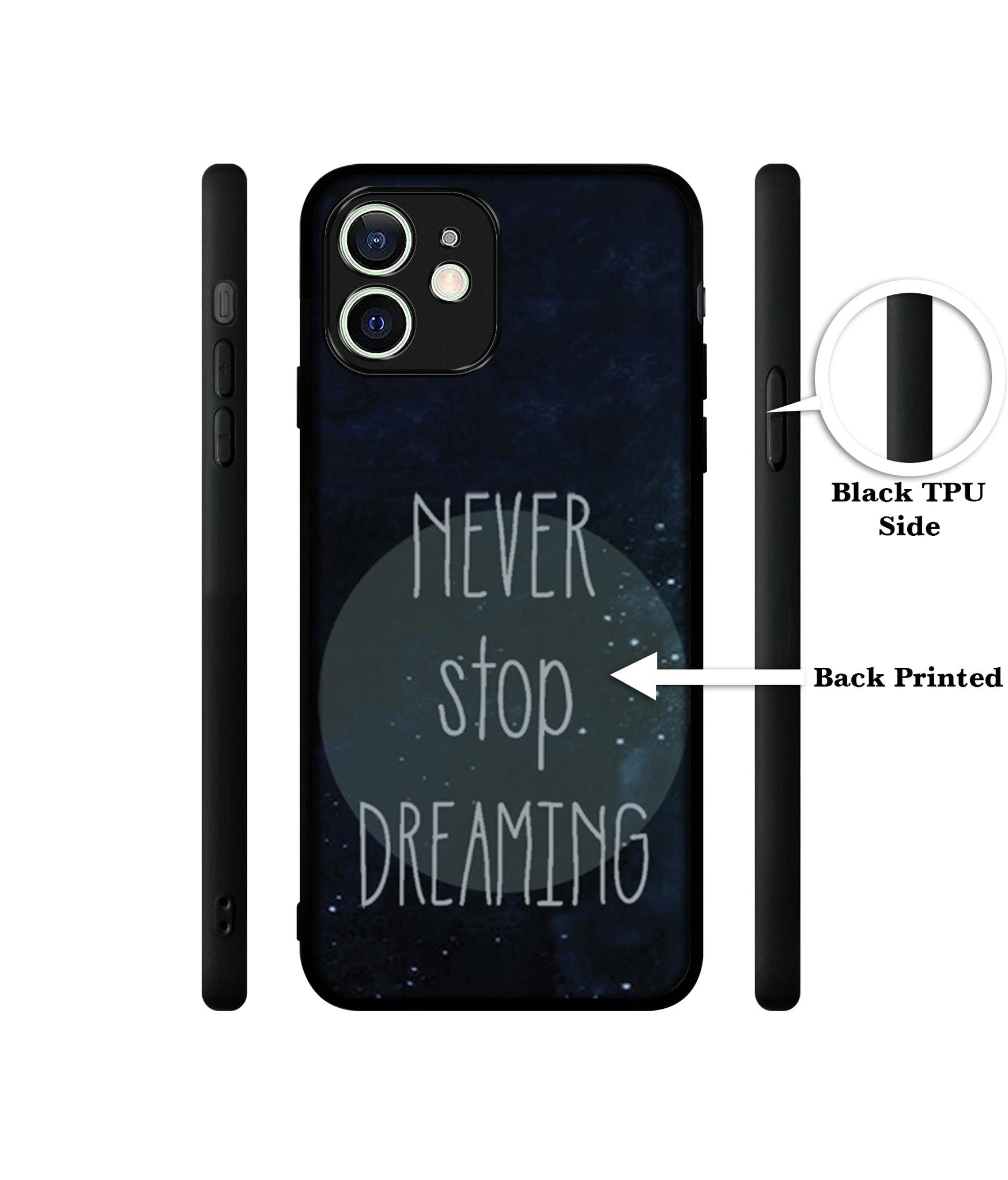 Never Stop Dreaming Designer 2D Printed Back Case Cover for Apple iPhone 12