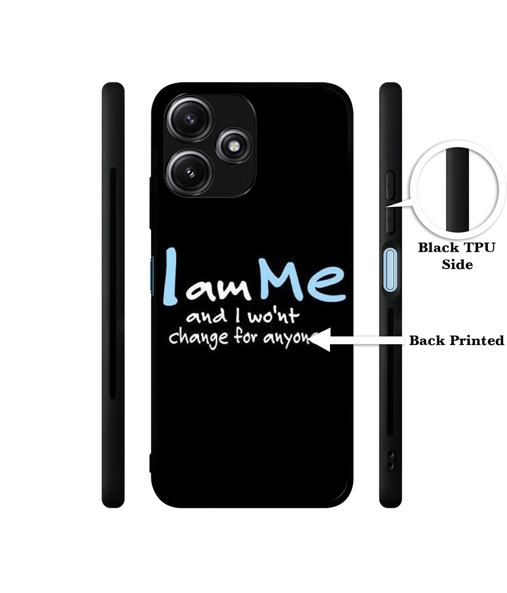 I Am Me Quotes Designer 2D Printed Back Case Cover for Mi Redmi 12 5G