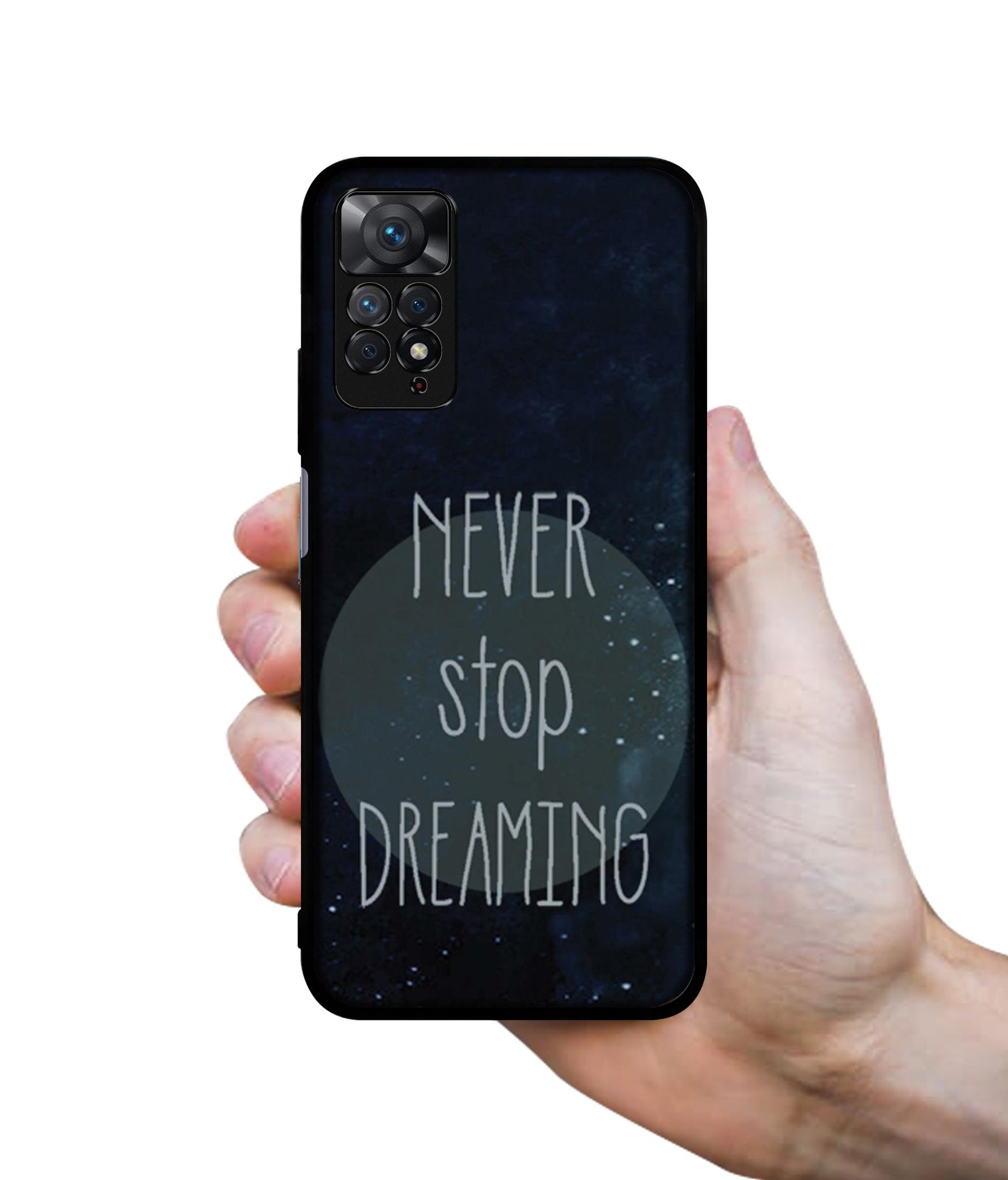 Never Stop Dreaming Designer 2D Printed Back Case Cover for Mi Redmi Note 11 Pro 4G / 11 Pro 5G / 11 Pro Plus 5G