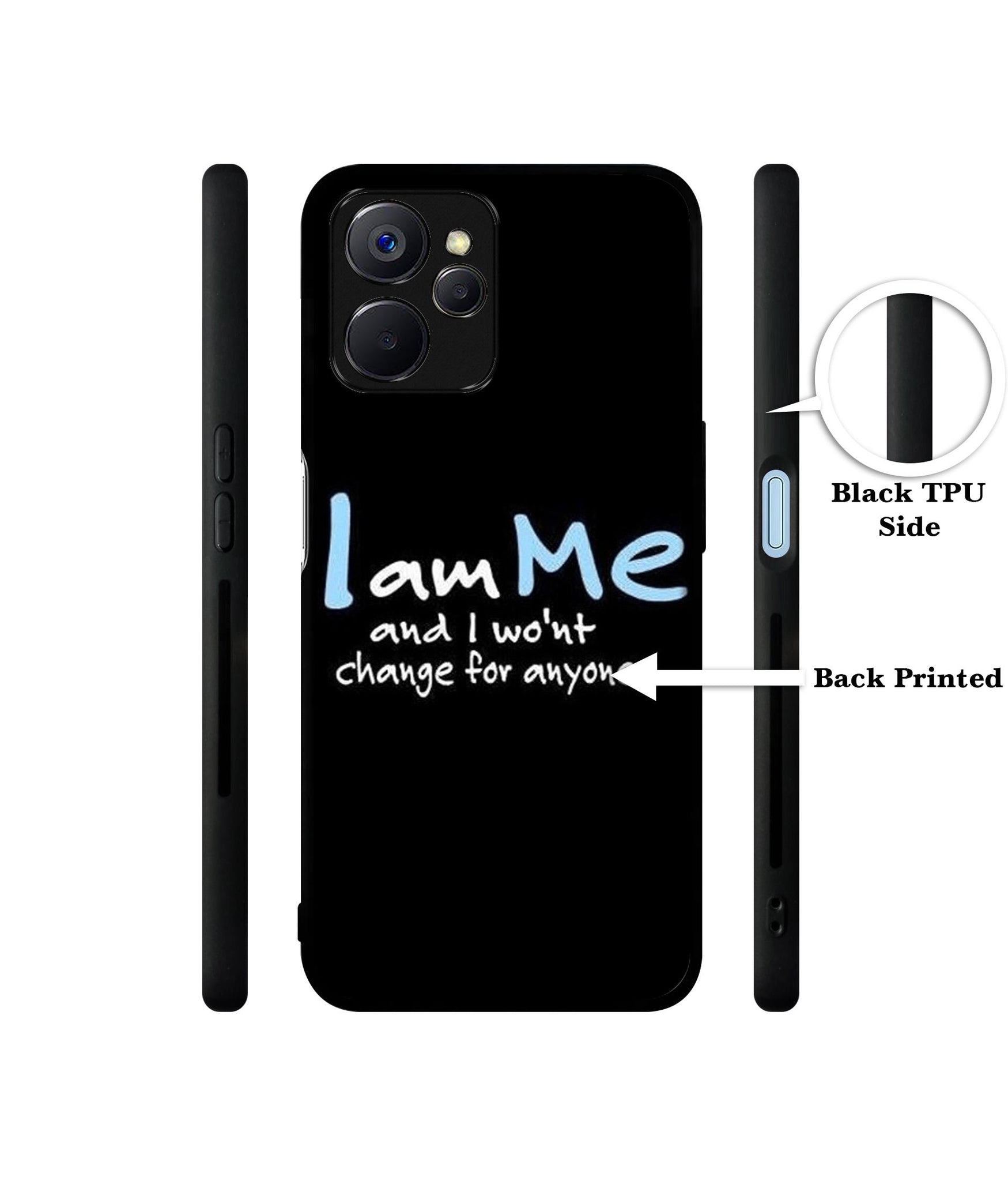I Am Me Quotes Designer 2D Printed Back Case Cover for Realme 10 5G