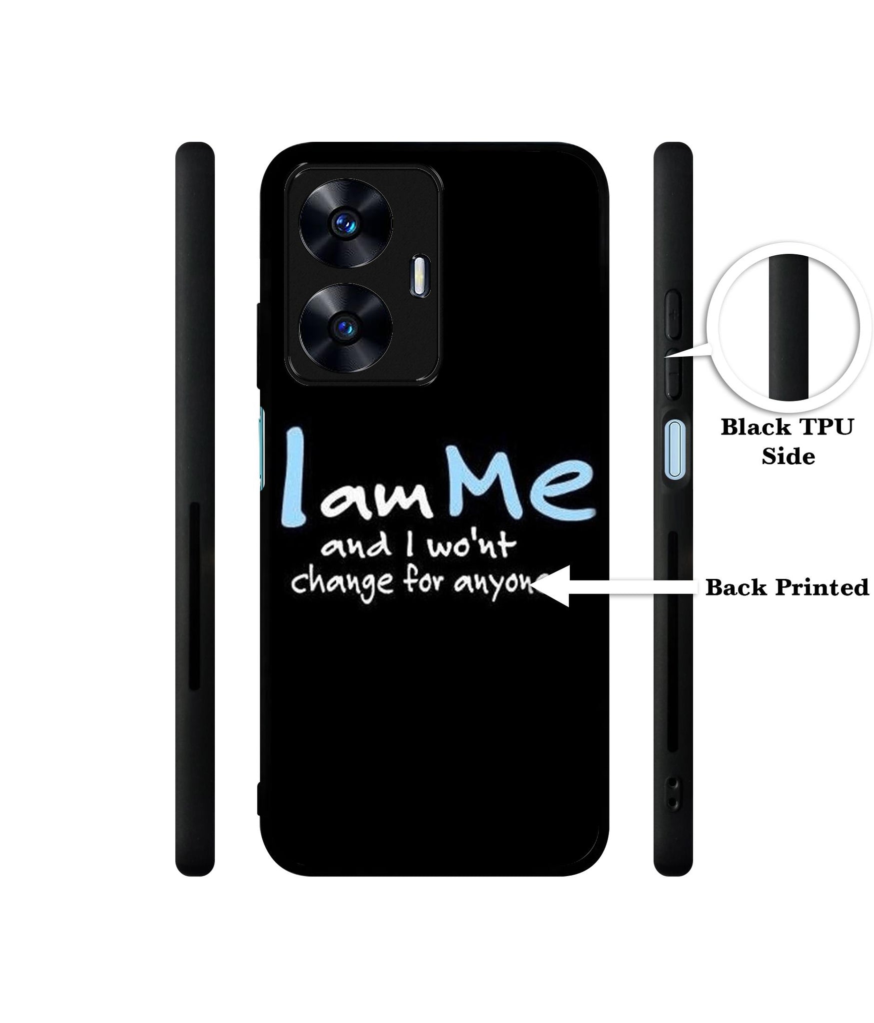 I Am Me Quotes Designer 2D Printed Back Case Cover for Realme C55 4G / Narzo N55 4G