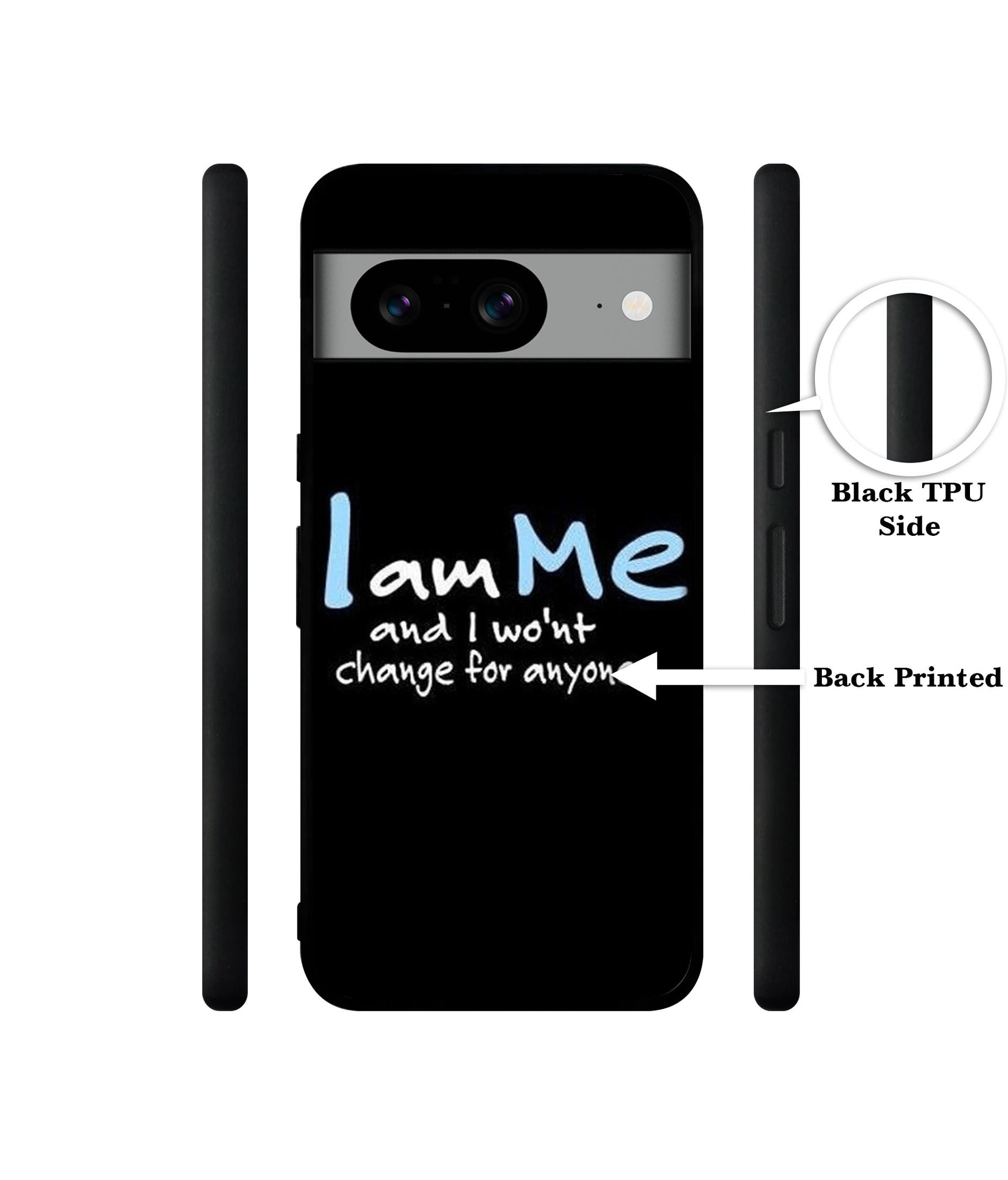 I Am Me Quotes Designer 2D Printed Back Case Cover for Google Pixel 8 5G