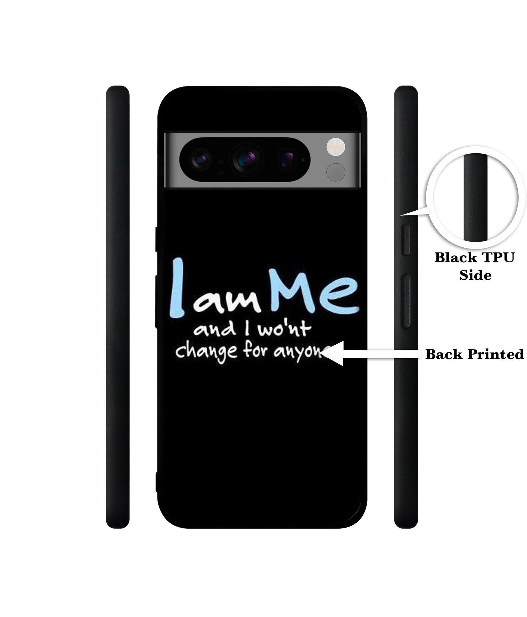 I Am Me Quotes Designer 2D Printed Back Case Cover for Google Pixel 8 Pro 5G