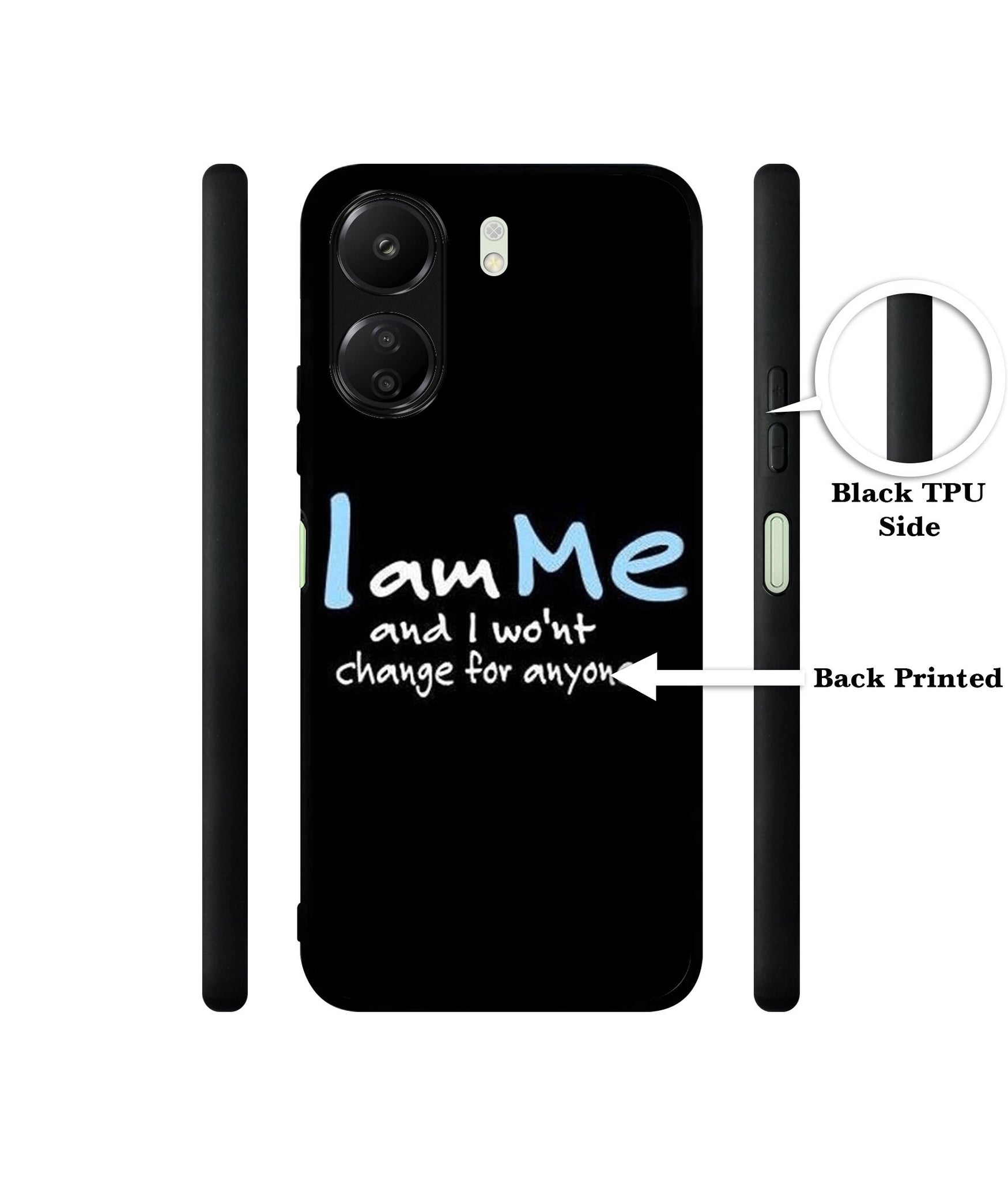 I Am Me Quotes Designer 2D Printed Back Case Cover for Mi Redmi 13C 4G / Poco C65 4G