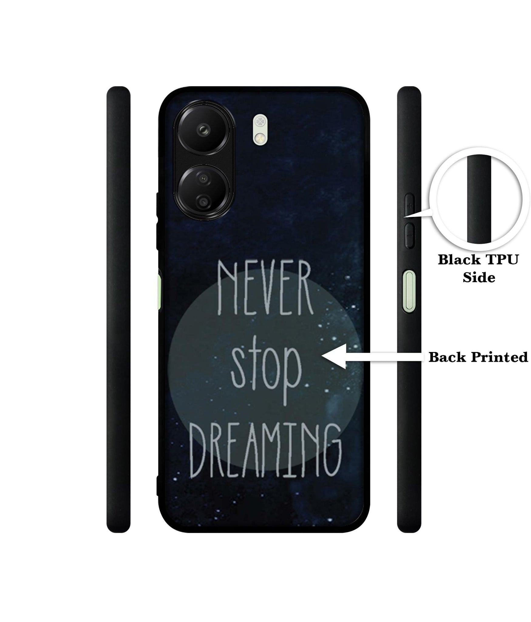 Never Stop Dreaming Designer 2D Printed Back Case Cover for Mi Redmi 13C 4G / Poco C65 4G