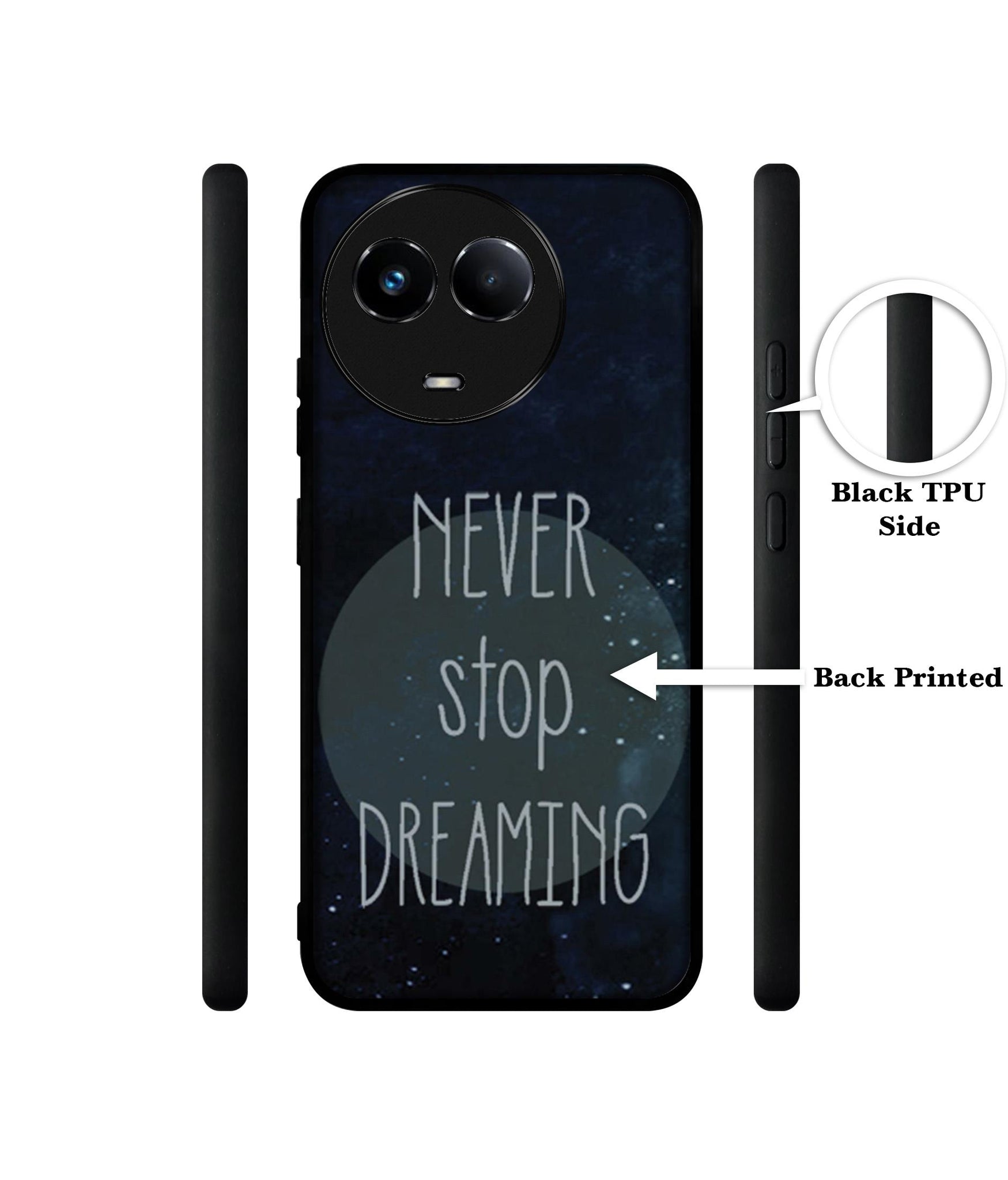 Never Stop Dreaming Designer 2D Printed Back Case Cover for Realme 11 5G / C67 5G / 11X 5G / Narzo 60X 5G