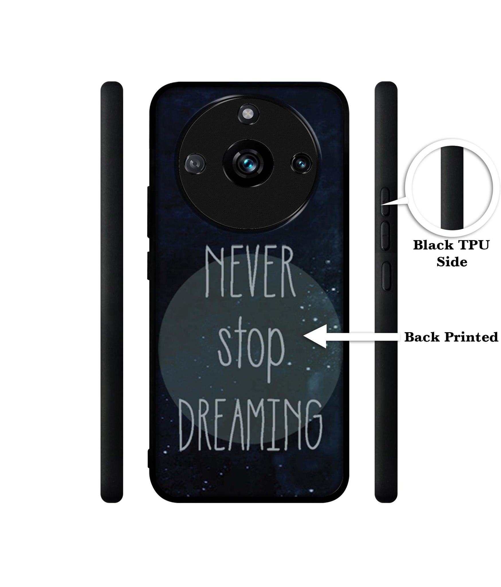 Never Stop Dreaming Designer 2D Printed Back Case Cover for Realme 11 Pro 5G / 11 Pro Plus 5G / Narzo 60 Pro 5G