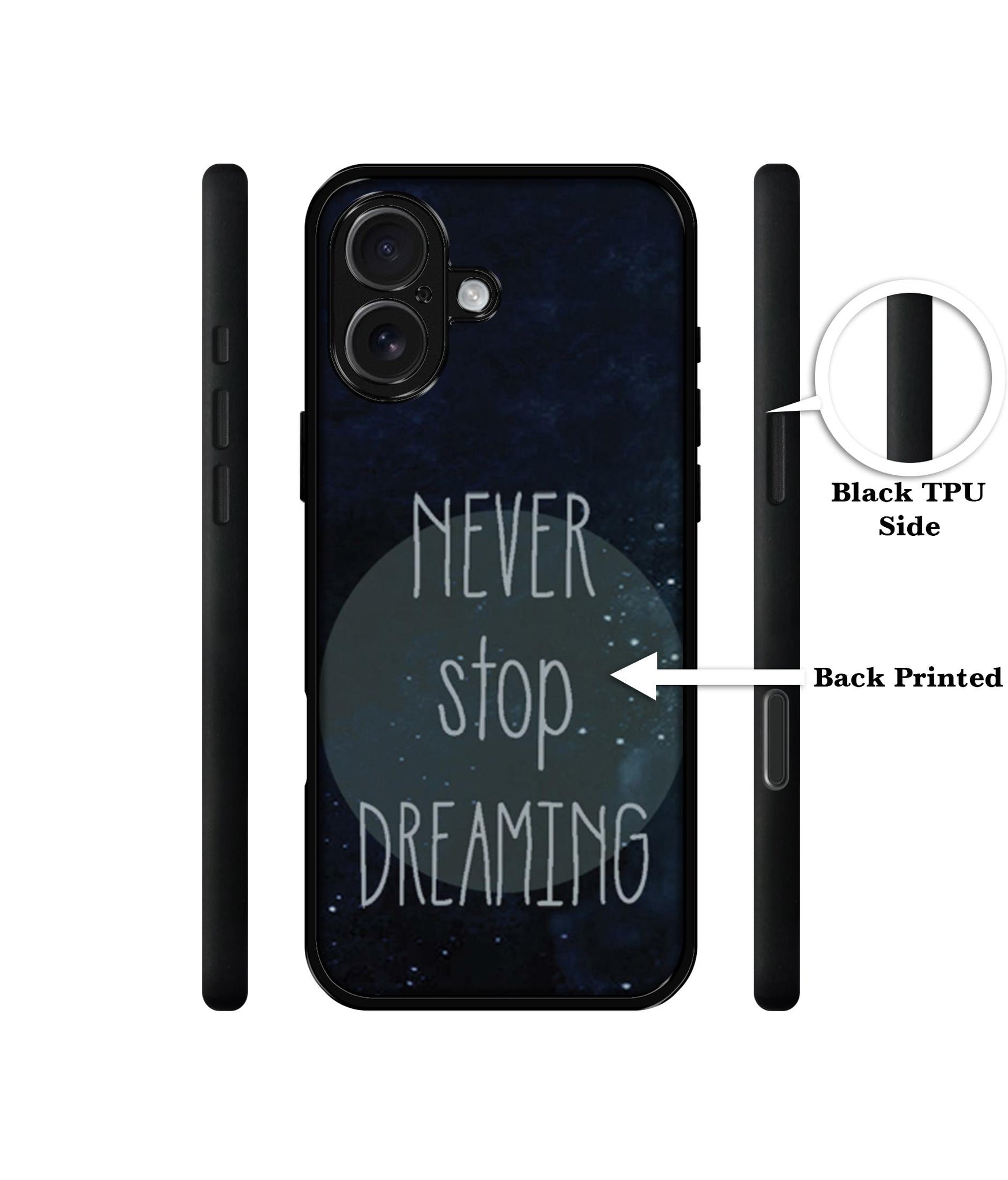 Never Stop Dreaming Design Designer 2D Printed Back Case Cover for Apple iPhone 16 Plus