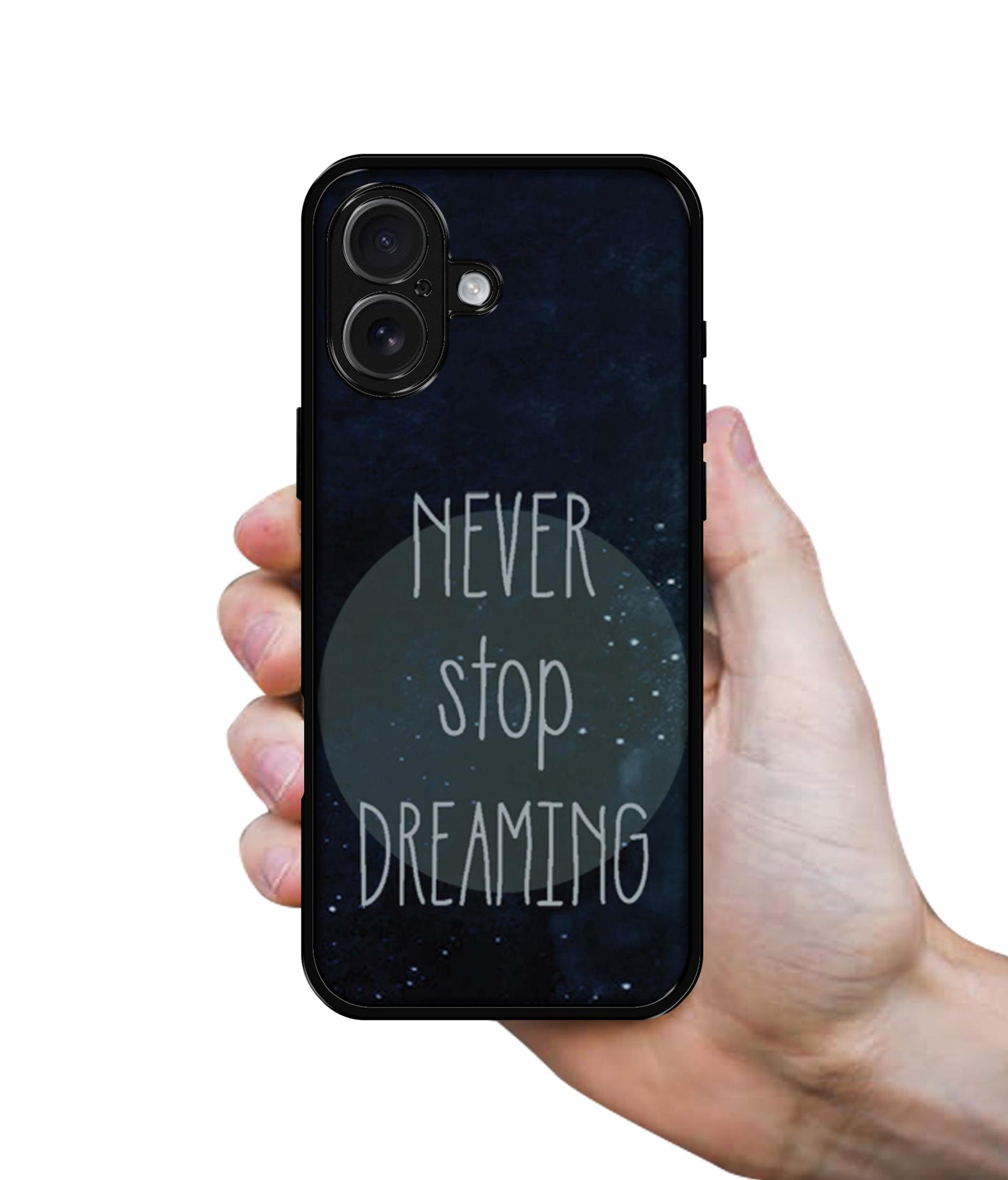 Never Stop Dreaming Design Designer 2D Printed Back Case Cover for Apple iPhone 16 Plus