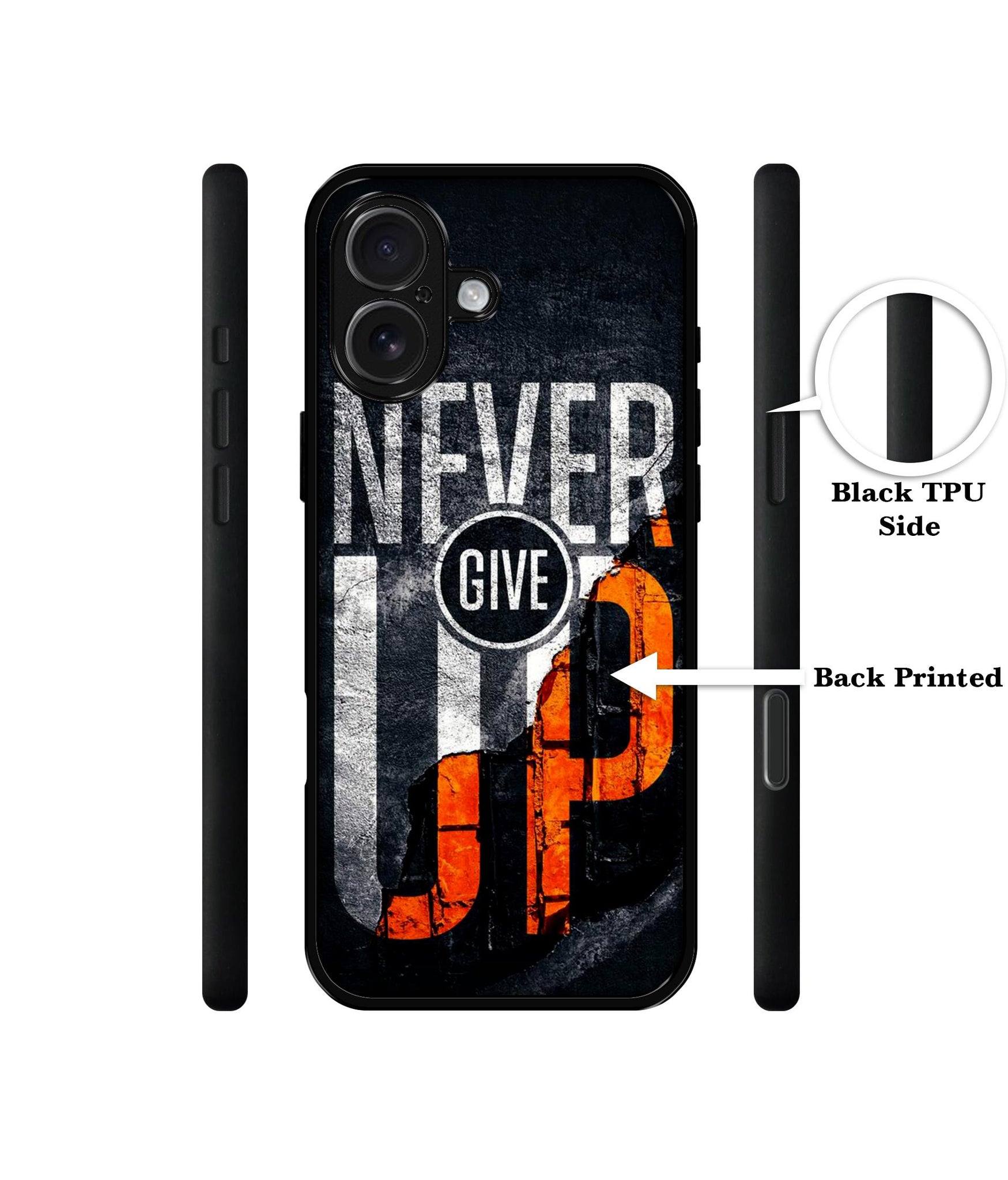 Never Give Up Design Designer 2D Printed Back Case Cover for Apple iPhone 16 Plus