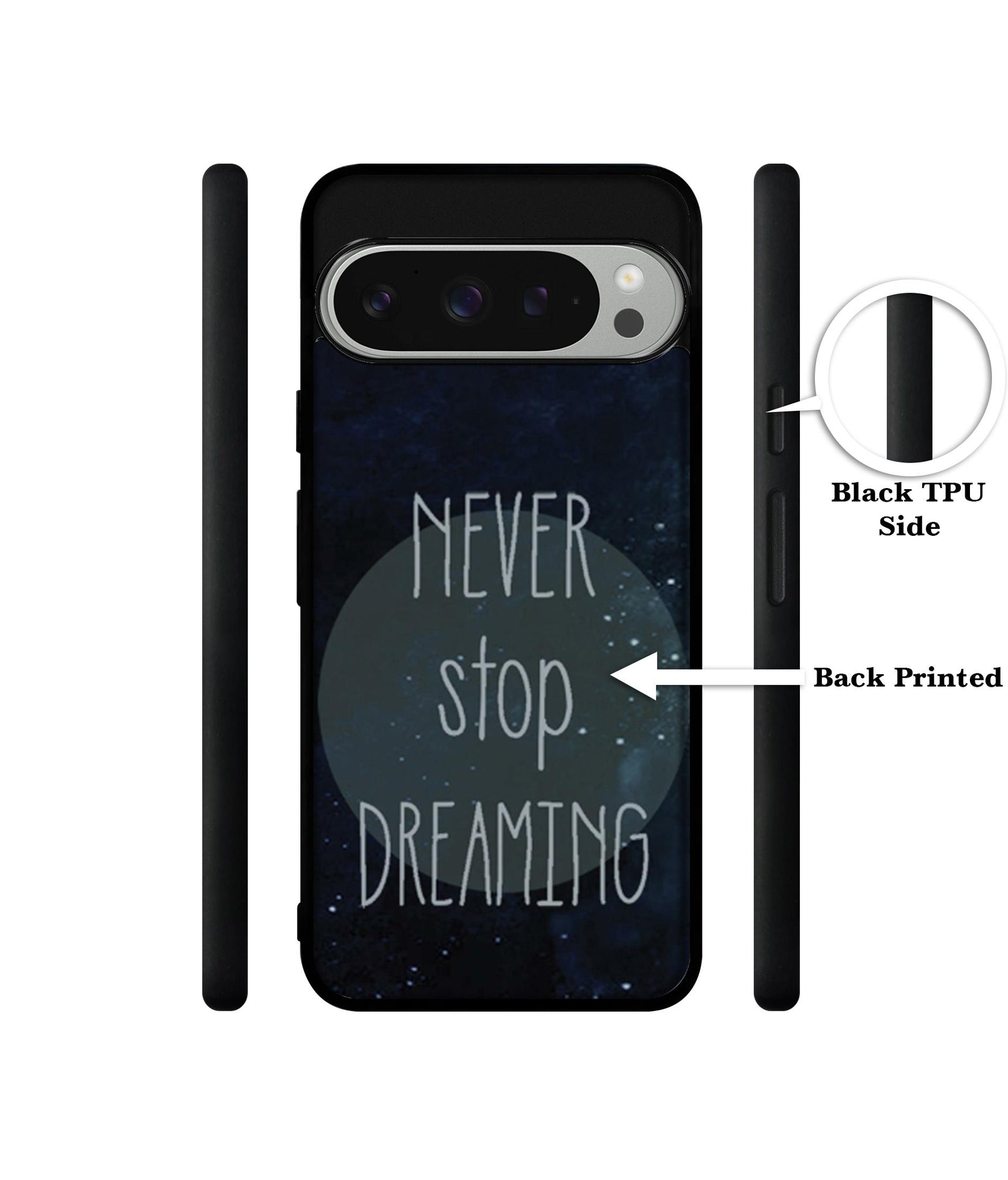 Never Stop Dreaming Design Designer 2D Printed Back Case Cover for Google Pixel 9 Pro 5G