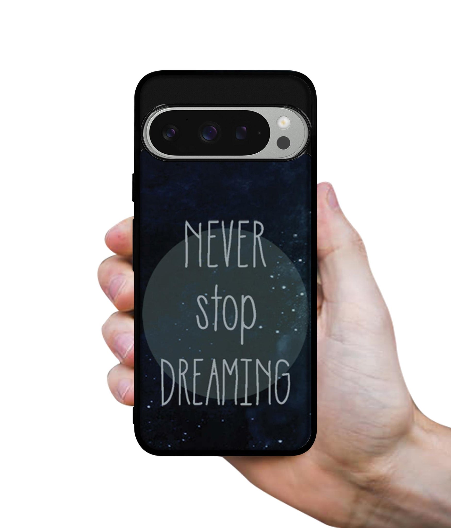 Never Stop Dreaming Design Designer 2D Printed Back Case Cover for Google Pixel 9 Pro 5G