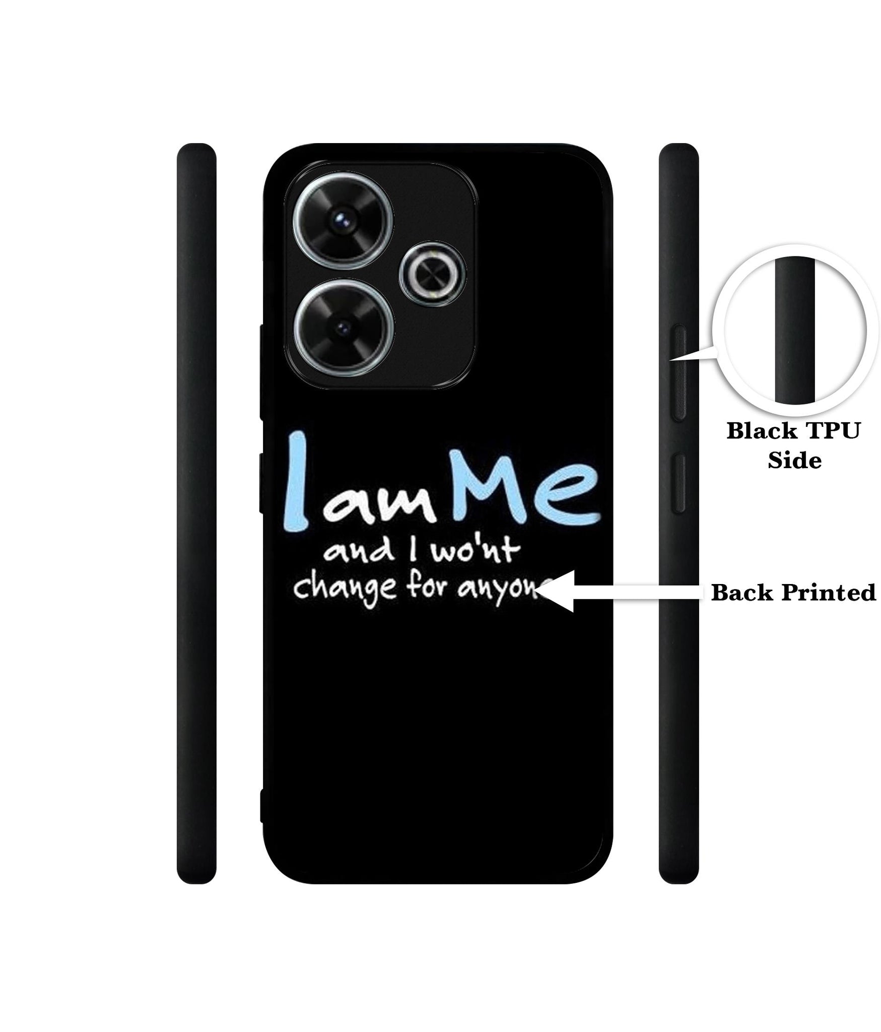 I Am Me Quotes Design Designer 2D Printed Back Case Cover for Mi Redmi 13 5G / Poco M6 Plus 5G