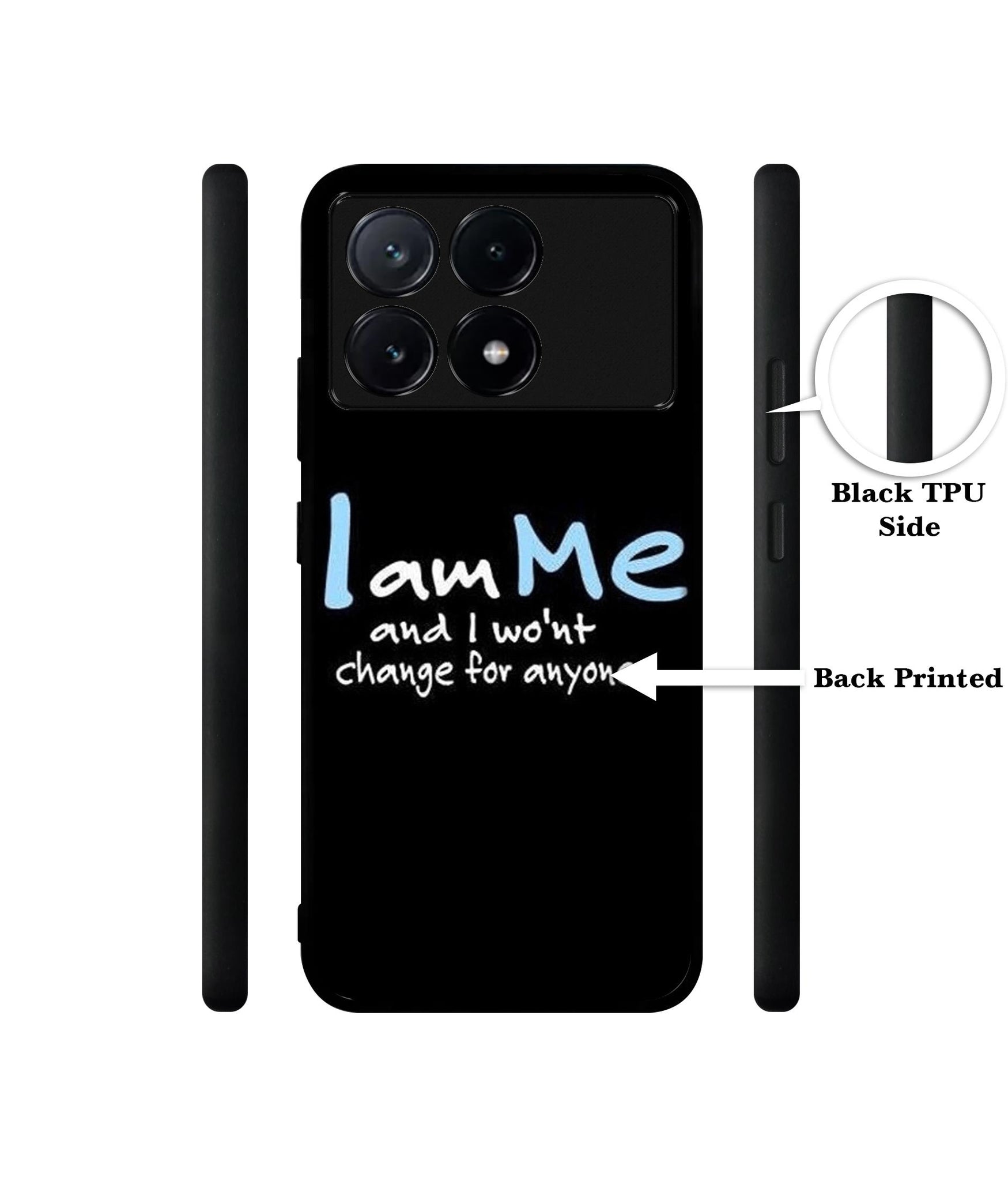 I Am Me Quotes Design Designer 2D Printed Back Case Cover for Poco X6 Pro 5G / Mi Redmi K70E 5G