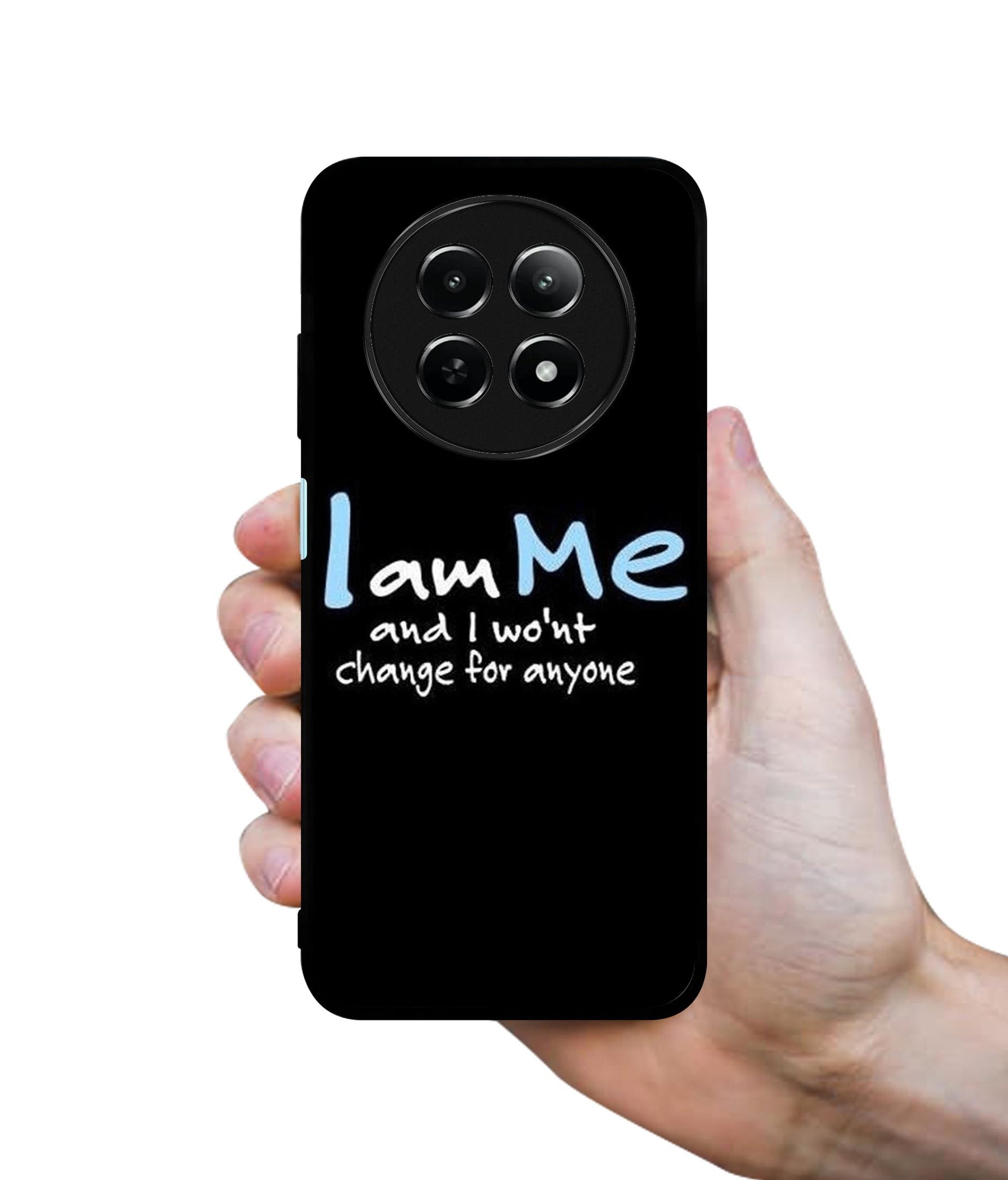 I Am Me Quotes Design Designer 2D Printed Back Case Cover for Realme 12 5G / 13 5G / 12x 5G / C65 5G / Narzo 70x 5G / N65 5G