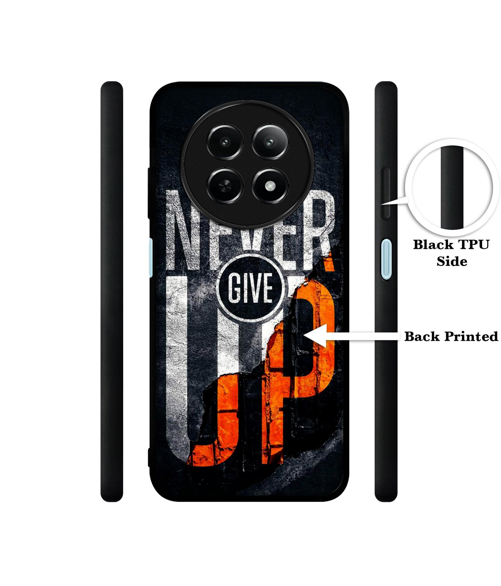 Never Give Up Design Designer 2D Printed Back Case Cover for Realme 12 5G / 13 5G / 12x 5G / C65 5G / Narzo 70x 5G / N65 5G