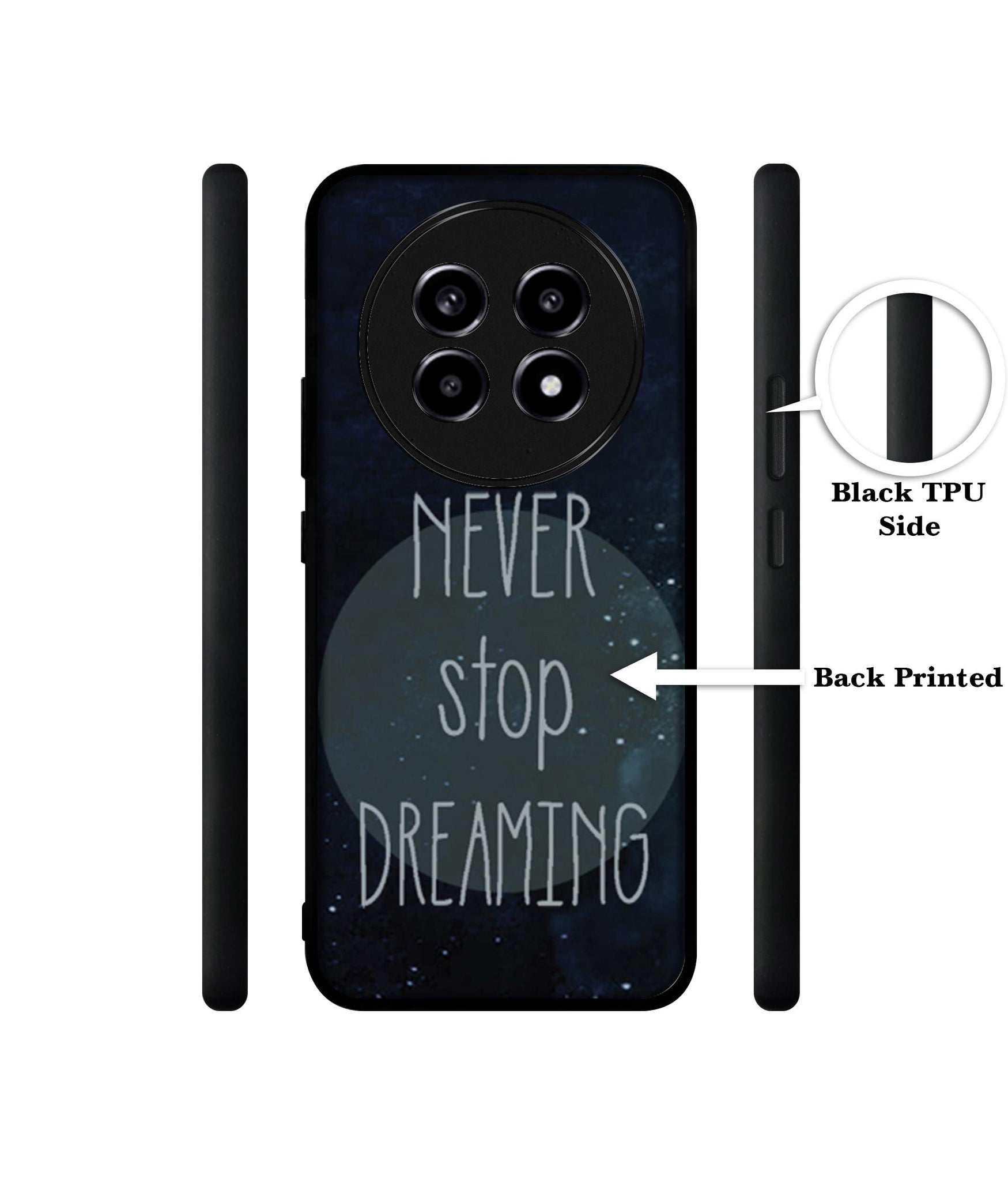 Never Stop Dreaming Design Designer 2D Printed Back Case Cover for Realme 13 Pro 5G / 13 Pro Plus 5G