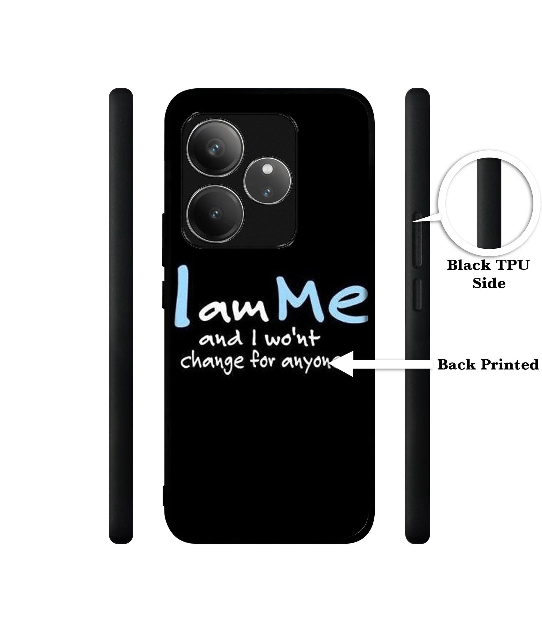 I Am Me Quotes Design Designer 2D Printed Back Case Cover for Realme GT 6 5G / GT 6T 5G