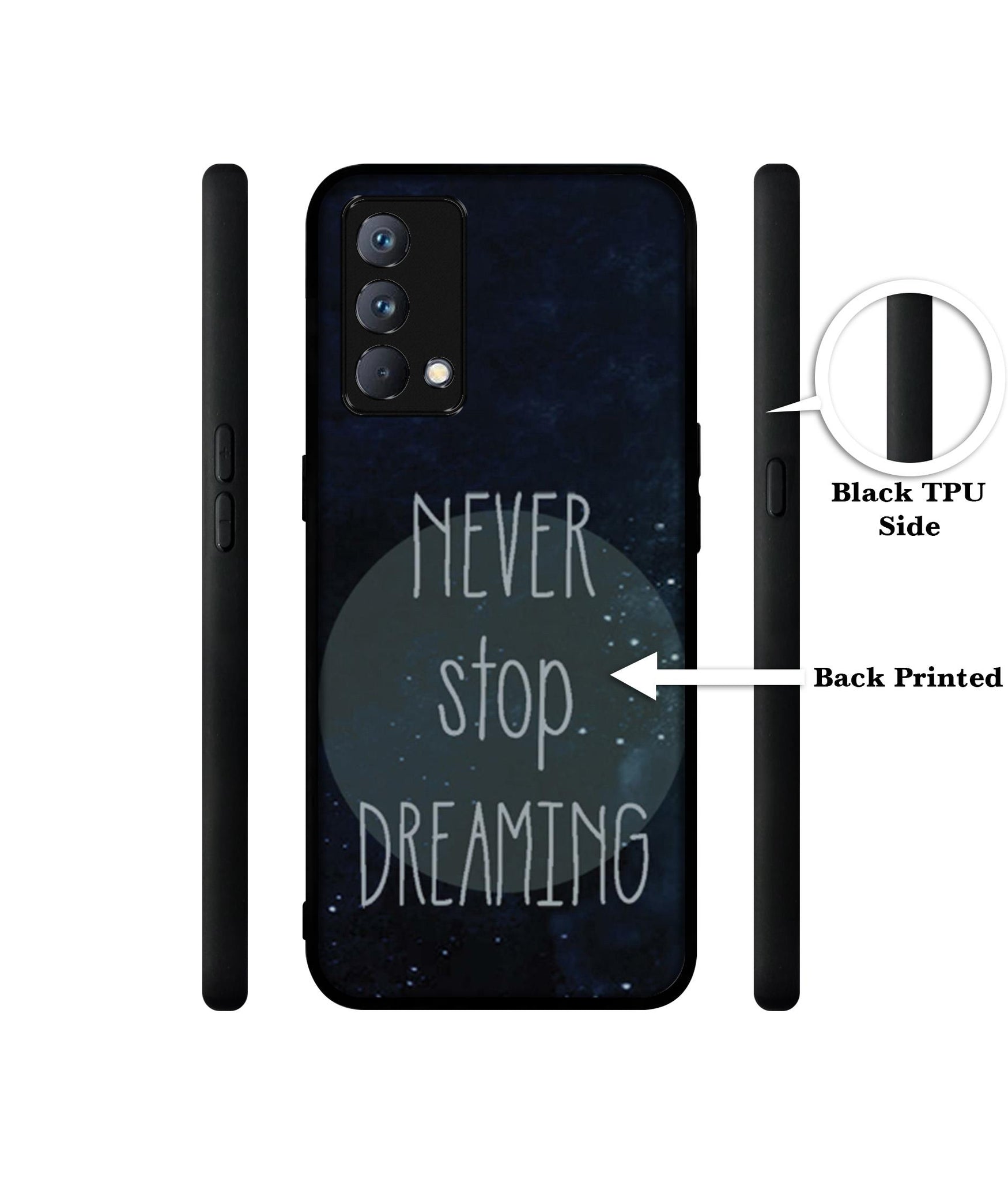 Never Stop Dreaming Design Designer 2D Printed Back Case Cover for Realme GT Master Edition 5G