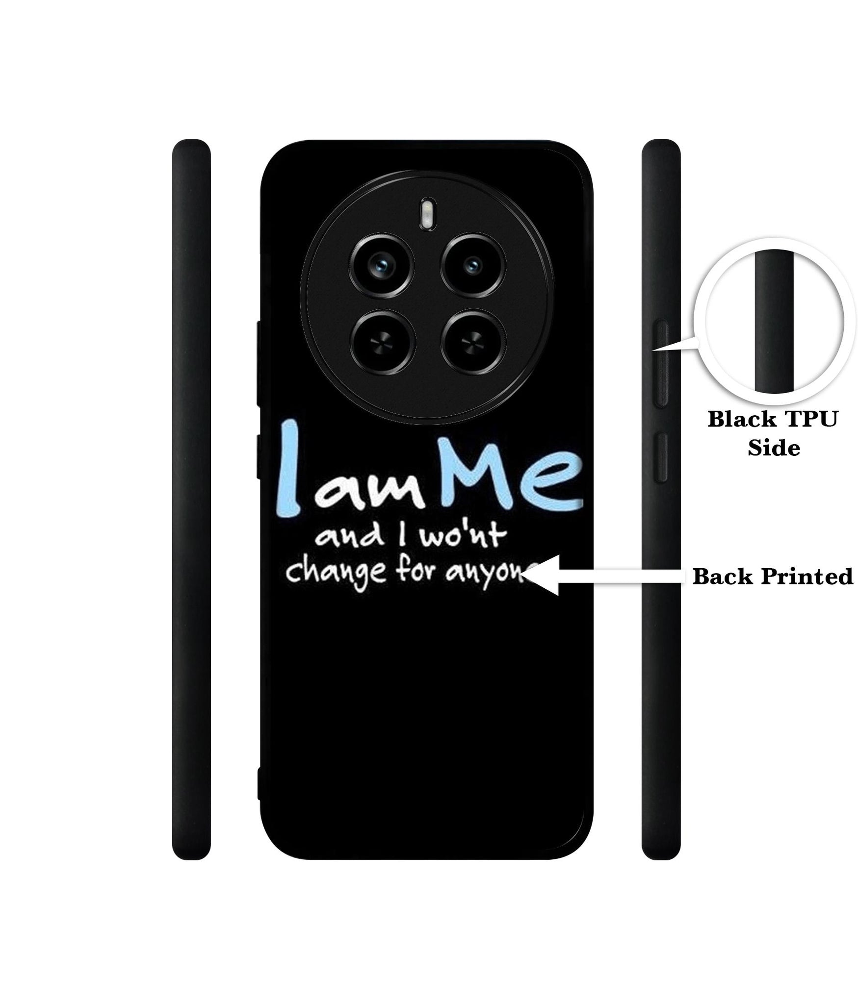 I Am Me Quotes Design Designer 2D Printed Back Case Cover for Realme P1 Pro 5G / 12 Pro 5G / 12 Pro Plus 5G