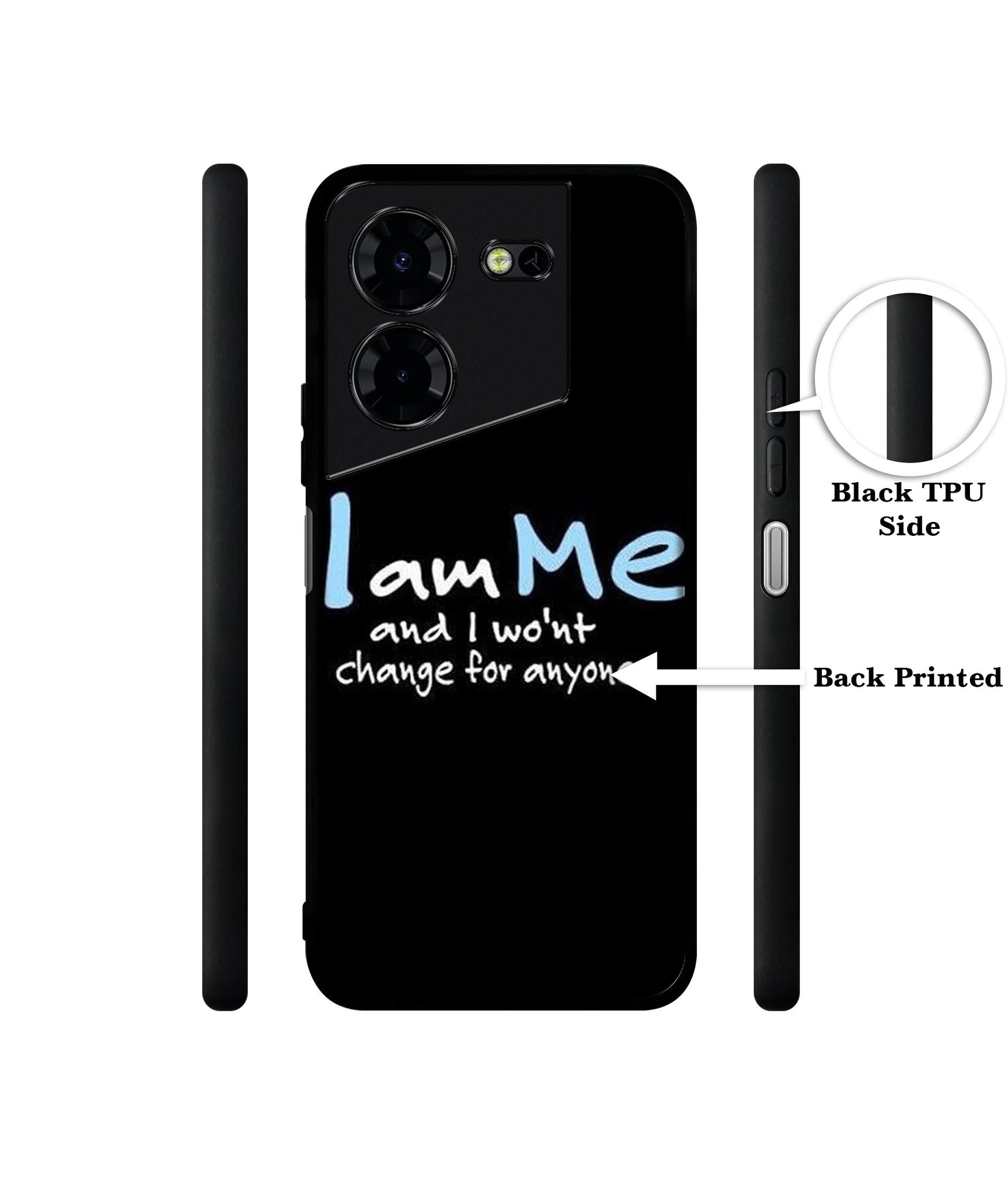 I Am Me Quotes Design Designer 2D Printed Back Case Cover for Tecno Pova 5 4G / Pova 5 Pro 5G