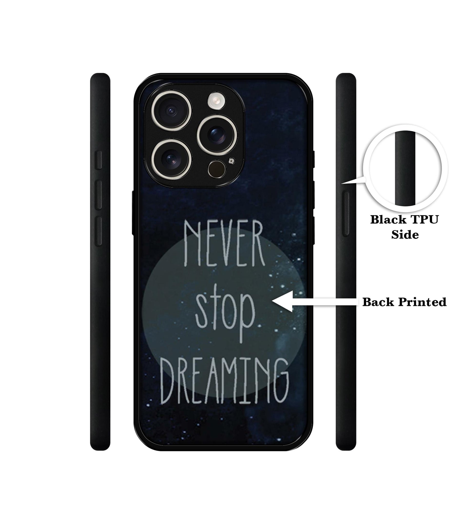 Never Stop Dreaming Design Designer 2D Printed Back Case Cover for Apple iPhone 16 Pro