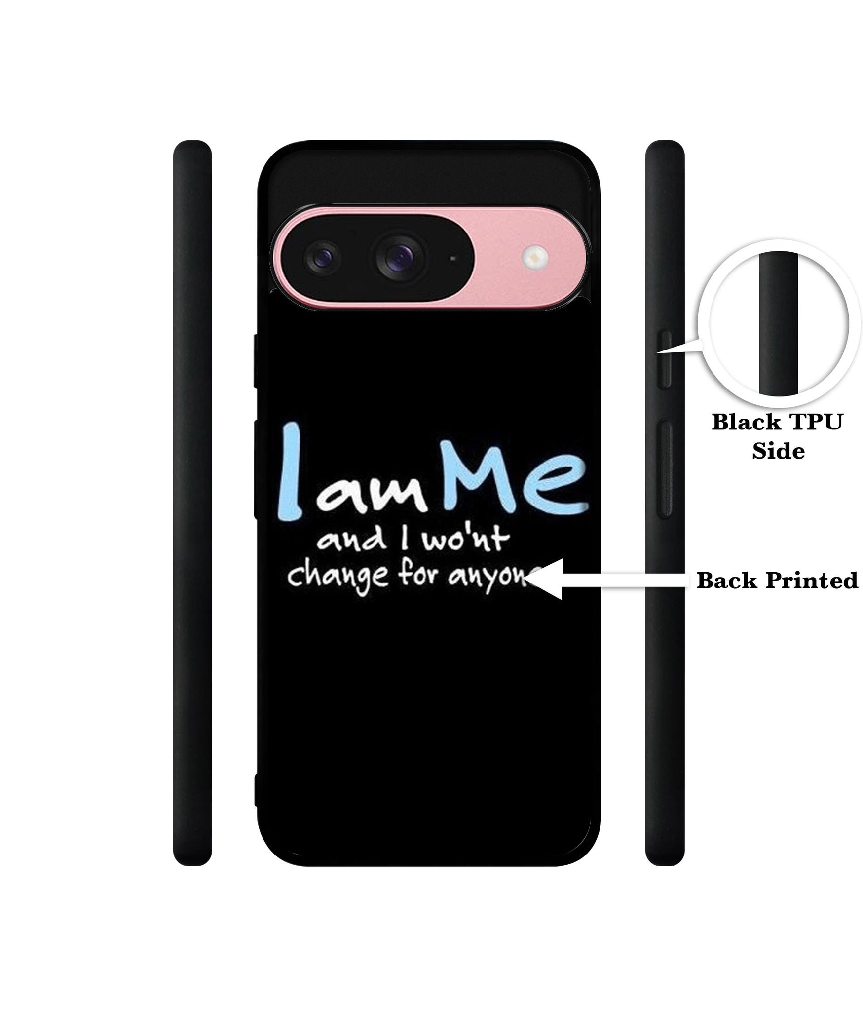 I Am Me Quotes Design Designer 2D Printed Back Case Cover for Google Pixel 9 5G