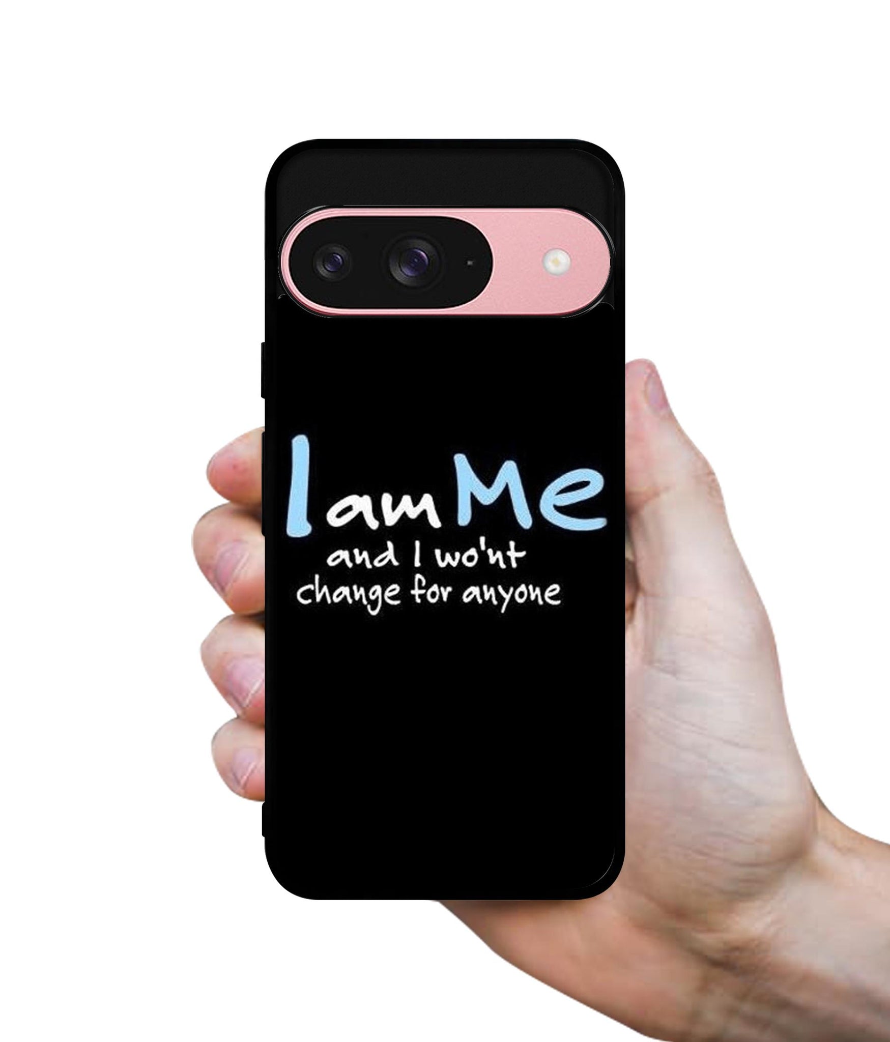 I Am Me Quotes Design Designer 2D Printed Back Case Cover for Google Pixel 9 5G