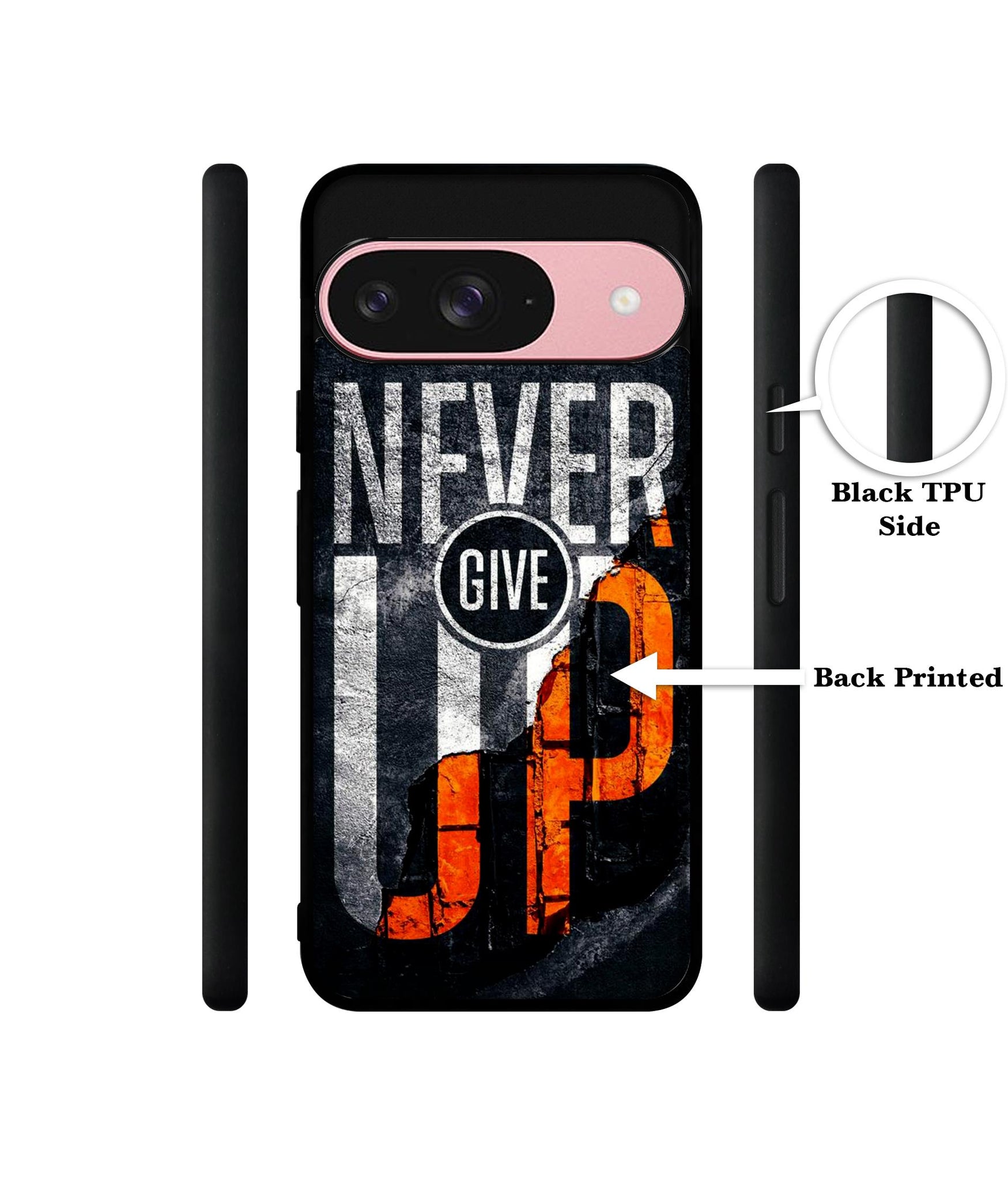 Never Give Up Design Designer 2D Printed Back Case Cover for Google Pixel 9 5G