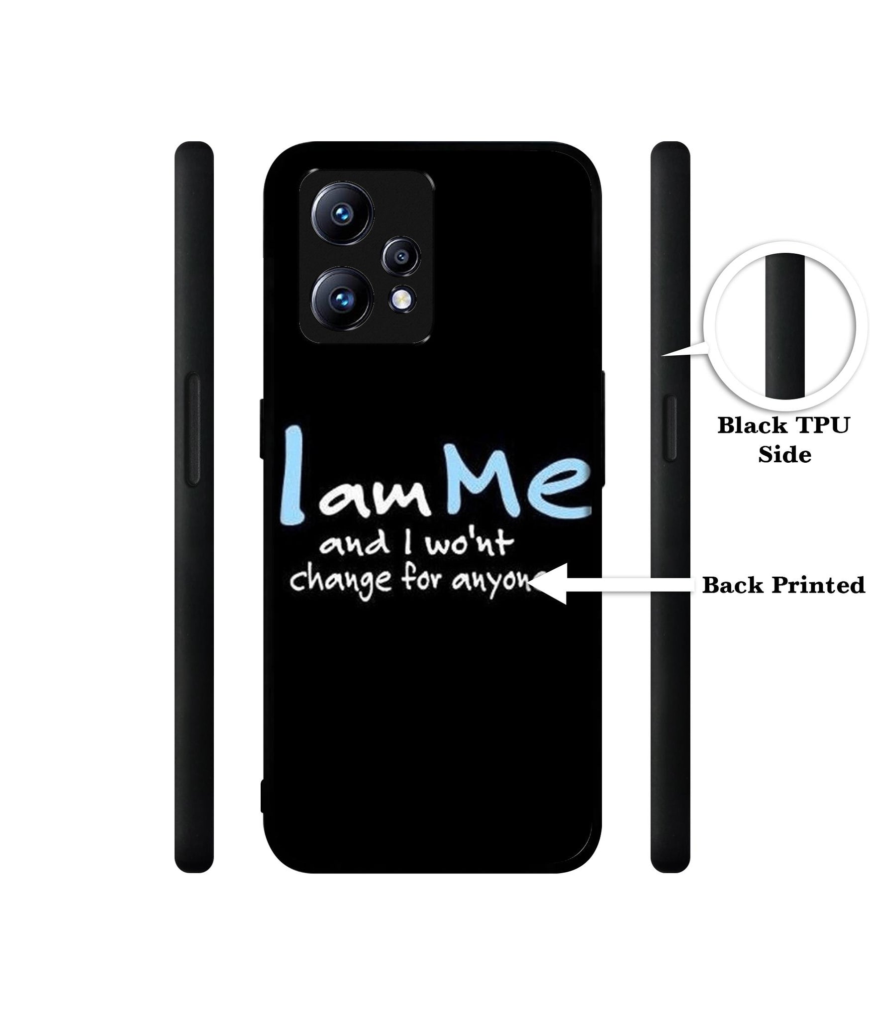 I Am Me Quotes Design Designer 2D Printed Back Case Cover for Realme Narzo 50 Pro 5G