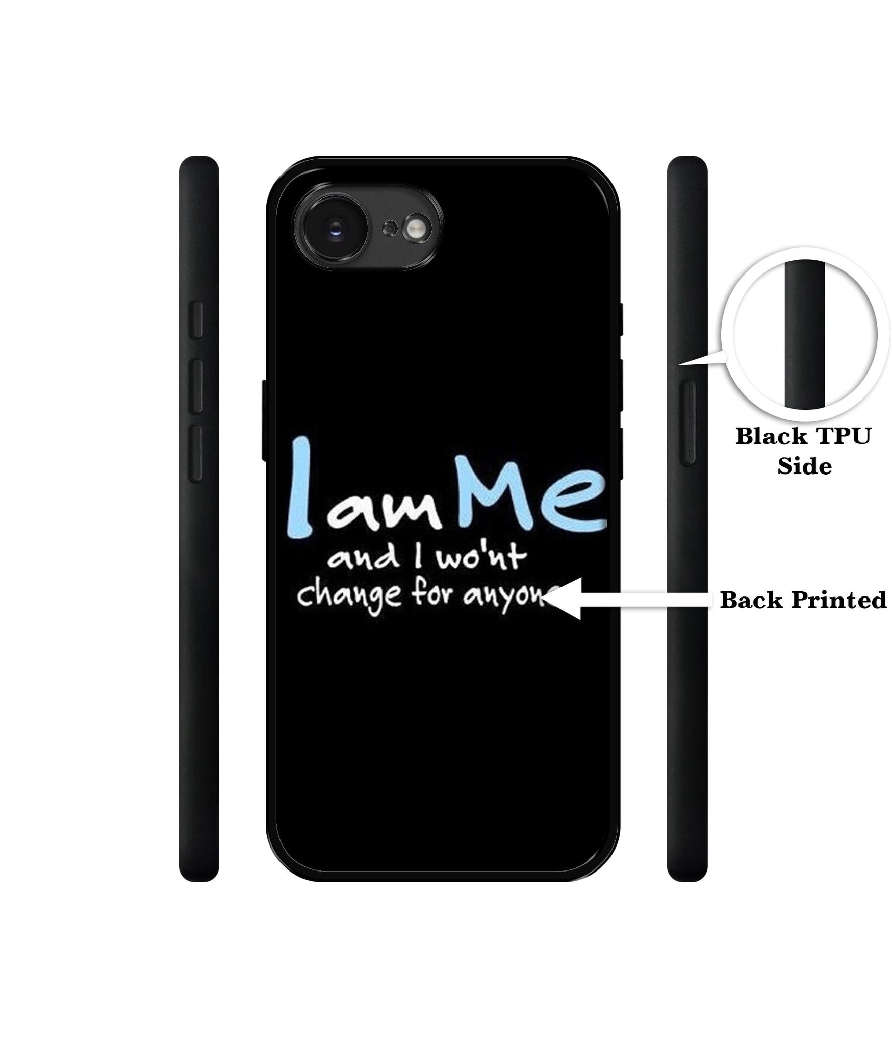 I Am Me Quotes Designer 2D Printed Back Case Cover for Apple iPhone 16e