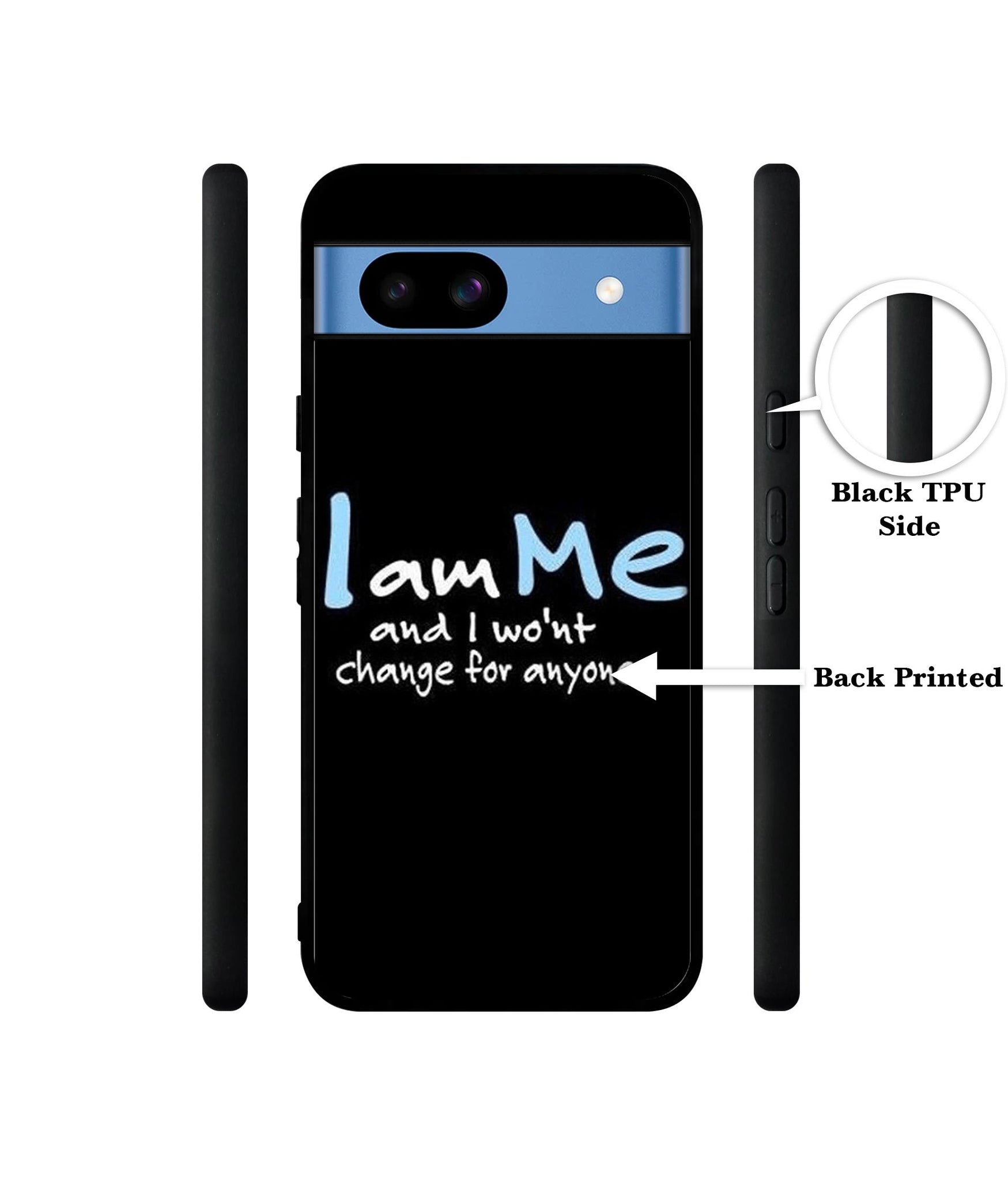 I Am Me Quotes Designer 2D Printed Back Case Cover for Google Pixel 8a 5G