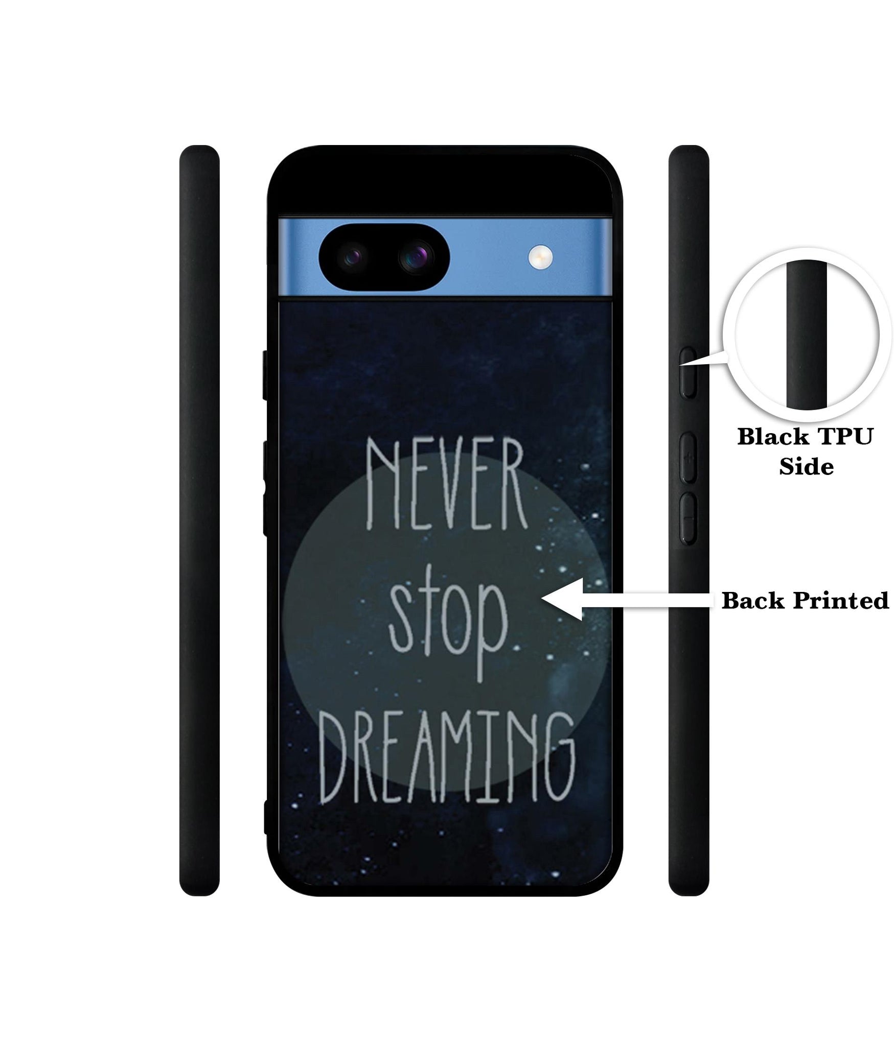 Never Stop Dreaming Designer 2D Printed Back Case Cover for Google Pixel 8a 5G