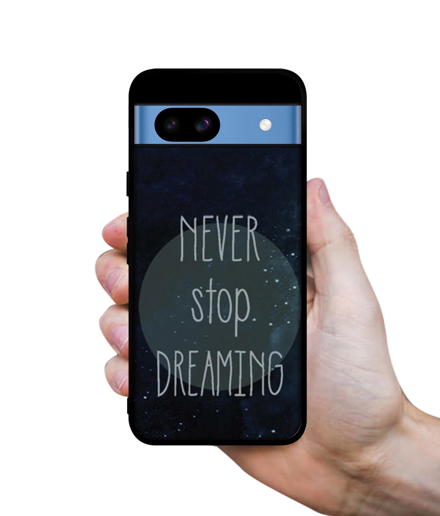 Never Stop Dreaming Designer 2D Printed Back Case Cover for Google Pixel 8a 5G