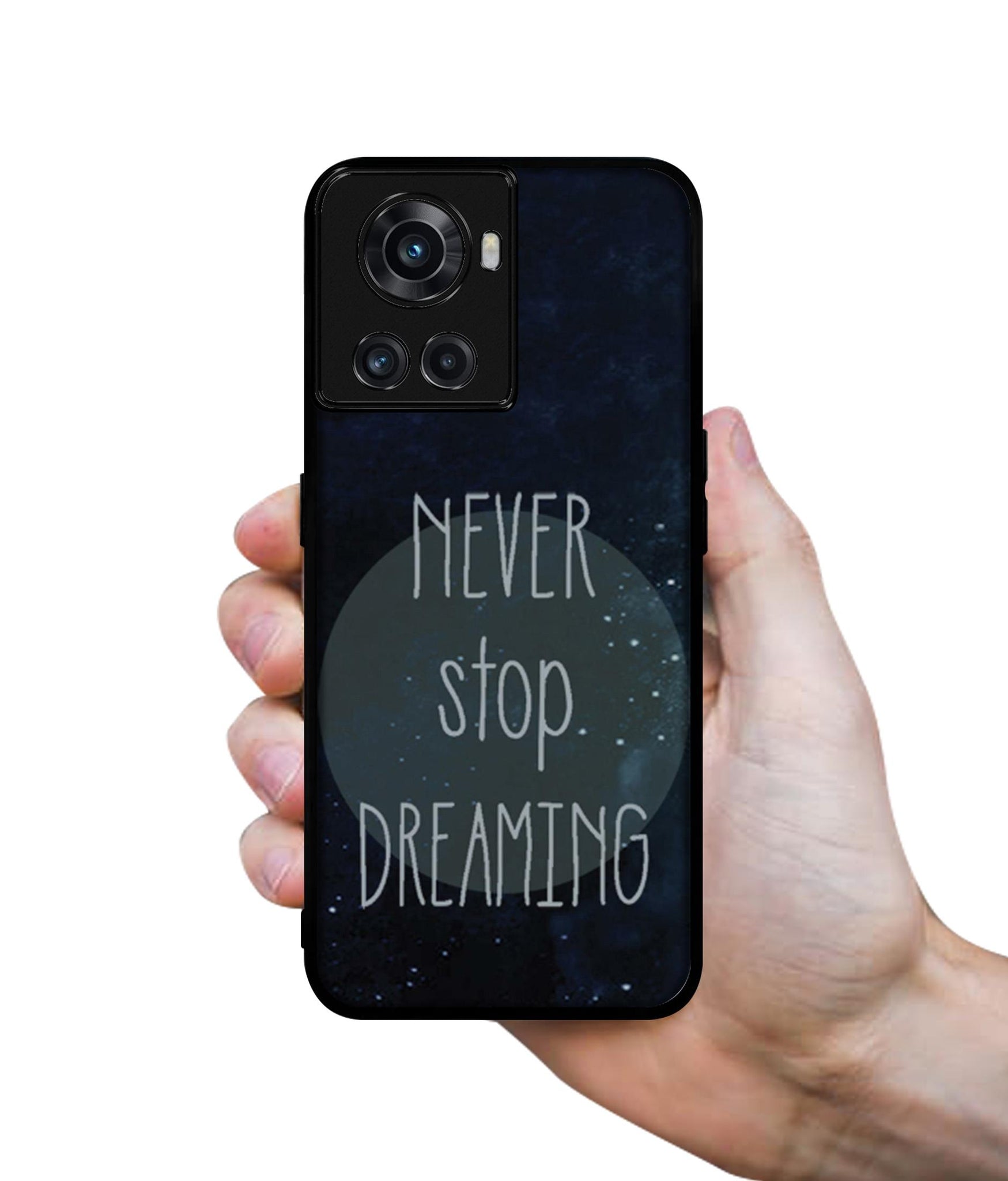 Never Stop Dreaming Designer 2D Printed Back Case Cover for OnePlus 10R 5G