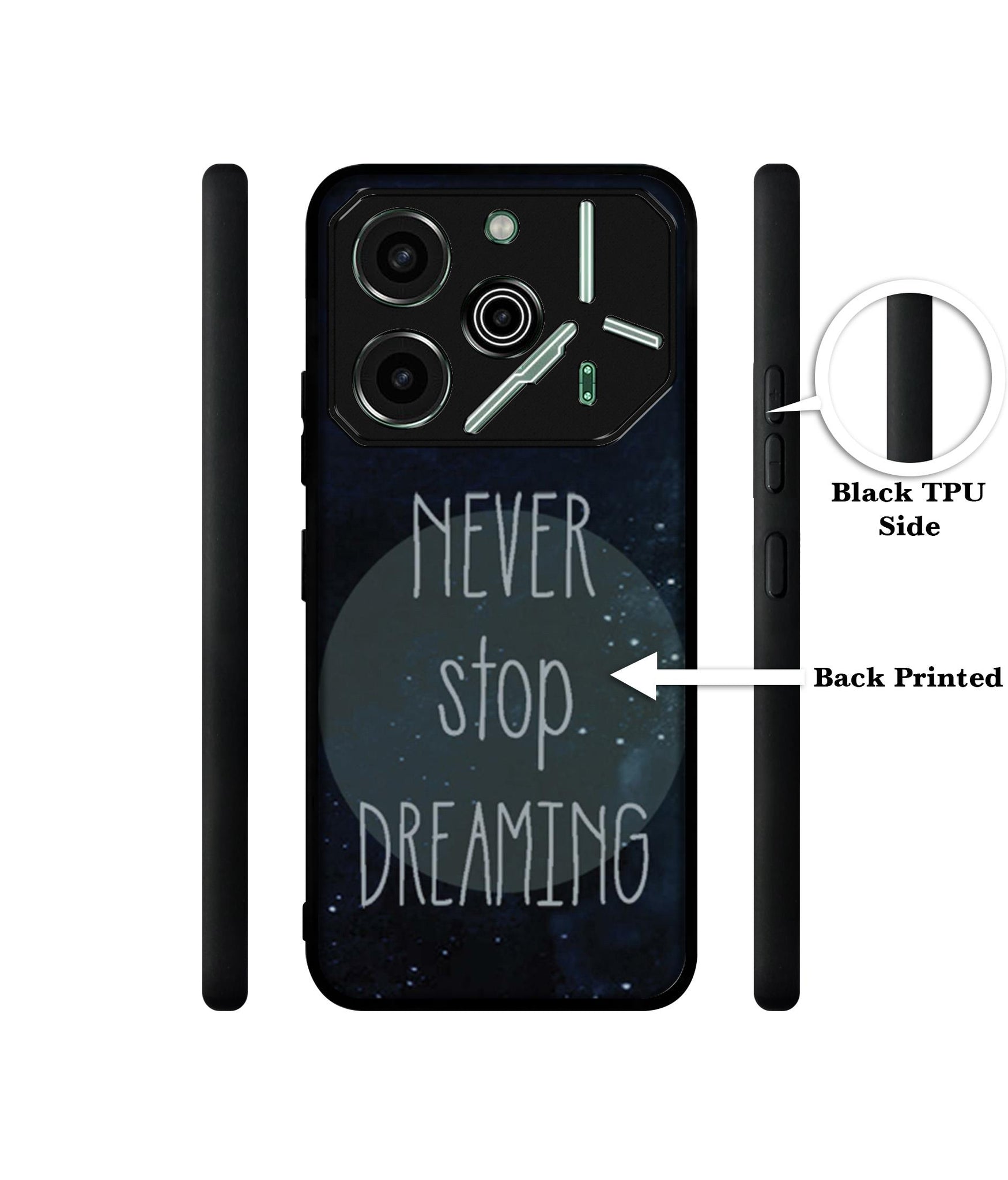 Never Stop Dreaming Designer 2D Printed Back Case Cover for Tecno Pova 6 Pro 5G