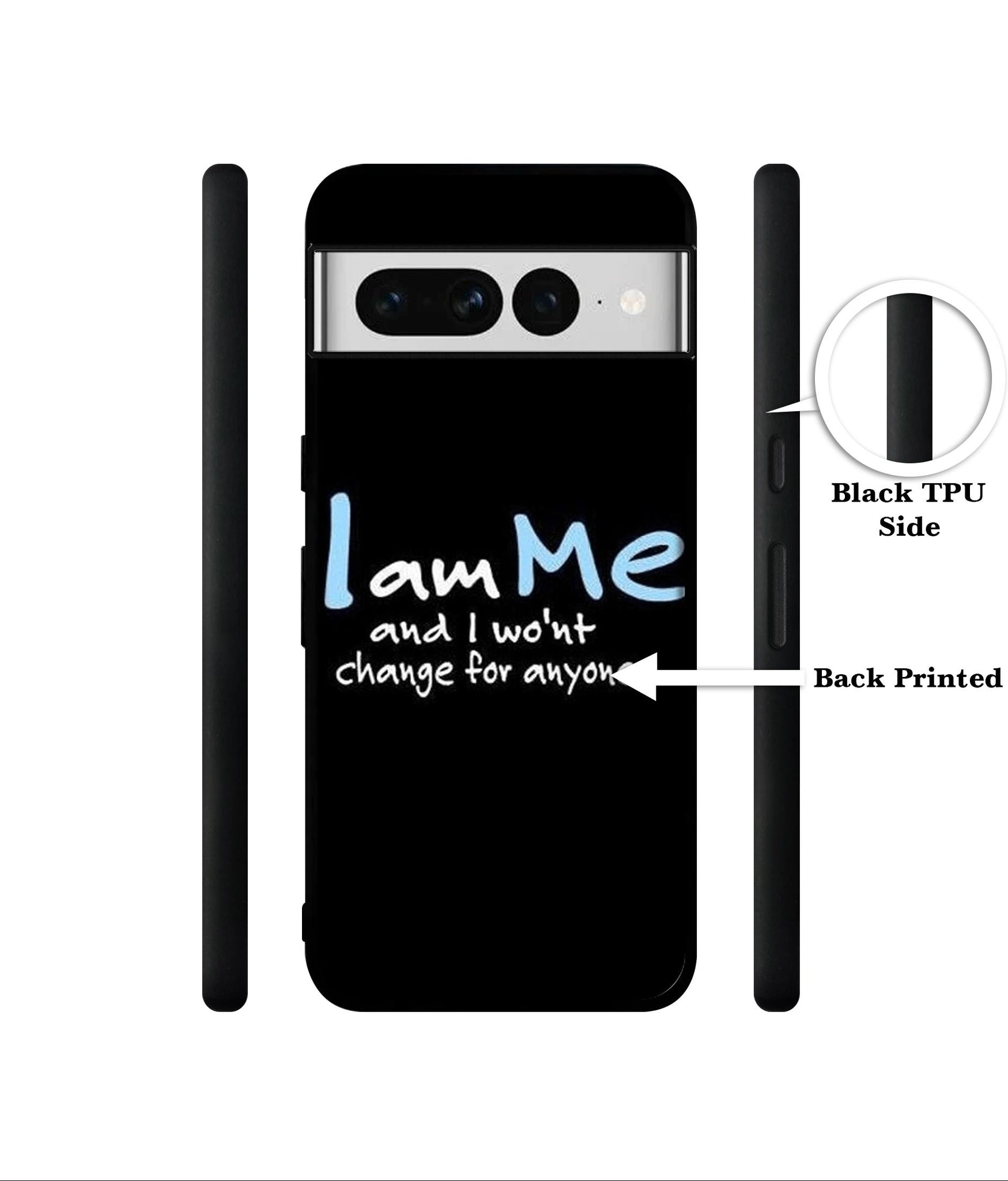 I Am Me Quotes Designer 2D Printed Back Case Cover for Google Pixel 7 Pro 5G