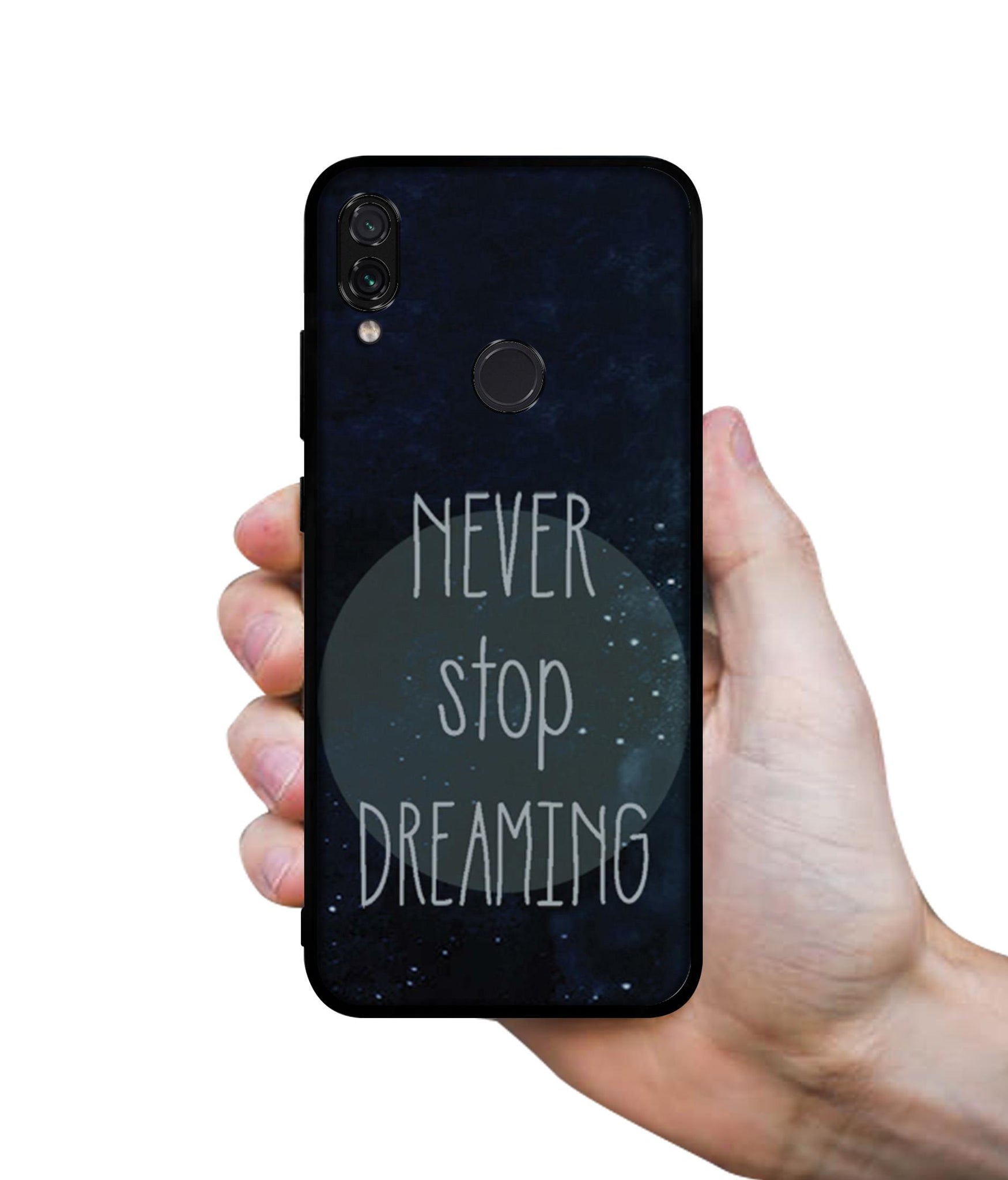 Never Stop Dreaming Designer 2D Printed Back Case Cover for Mi Redmi Note 7 4G / Note 7 Pro 4G / Note 7S 4G