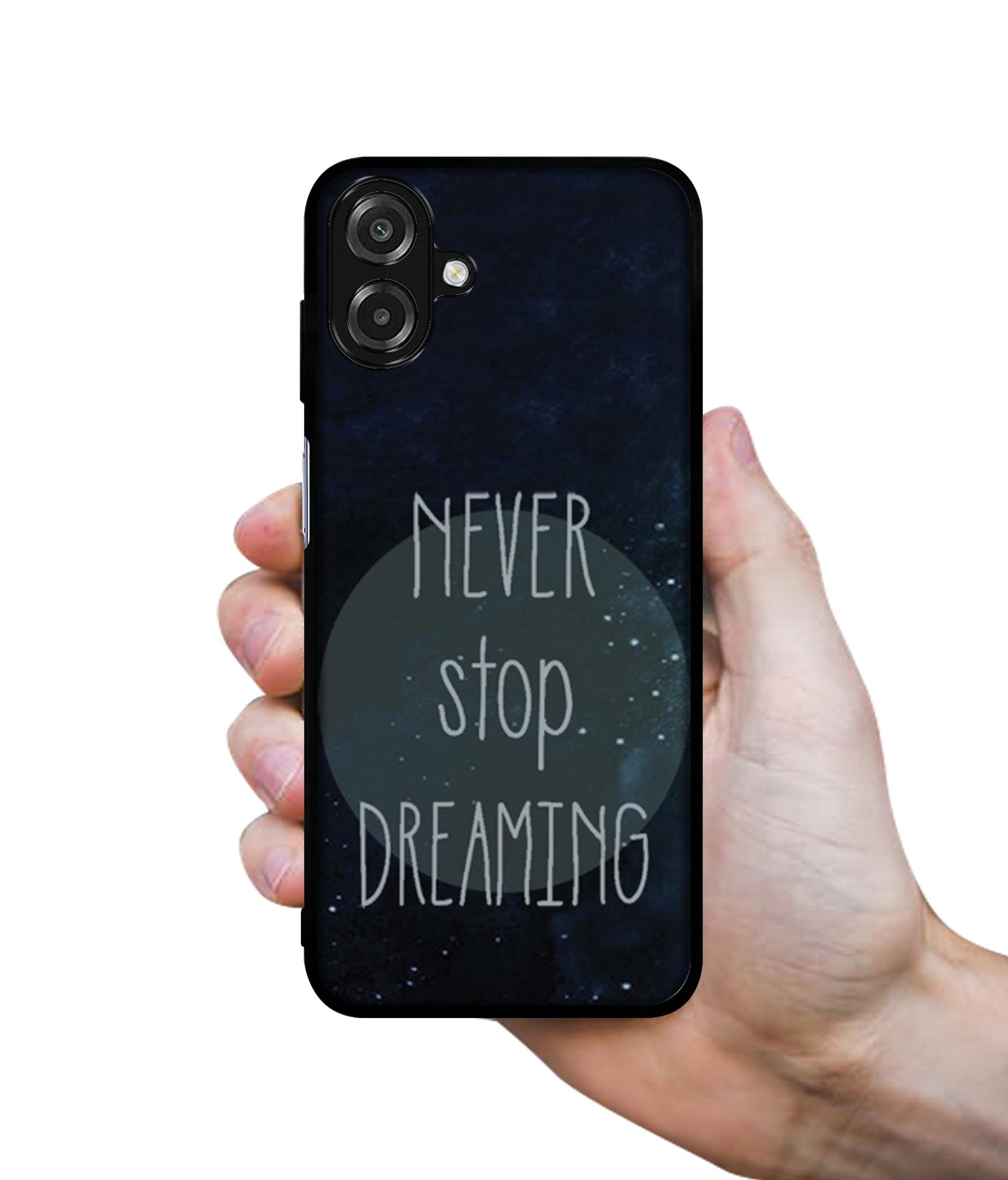 Never Stop Dreaming Designer 2D Printed Back Case Cover for Samsung Galaxy A07 4G / F07 4G / M07 4G