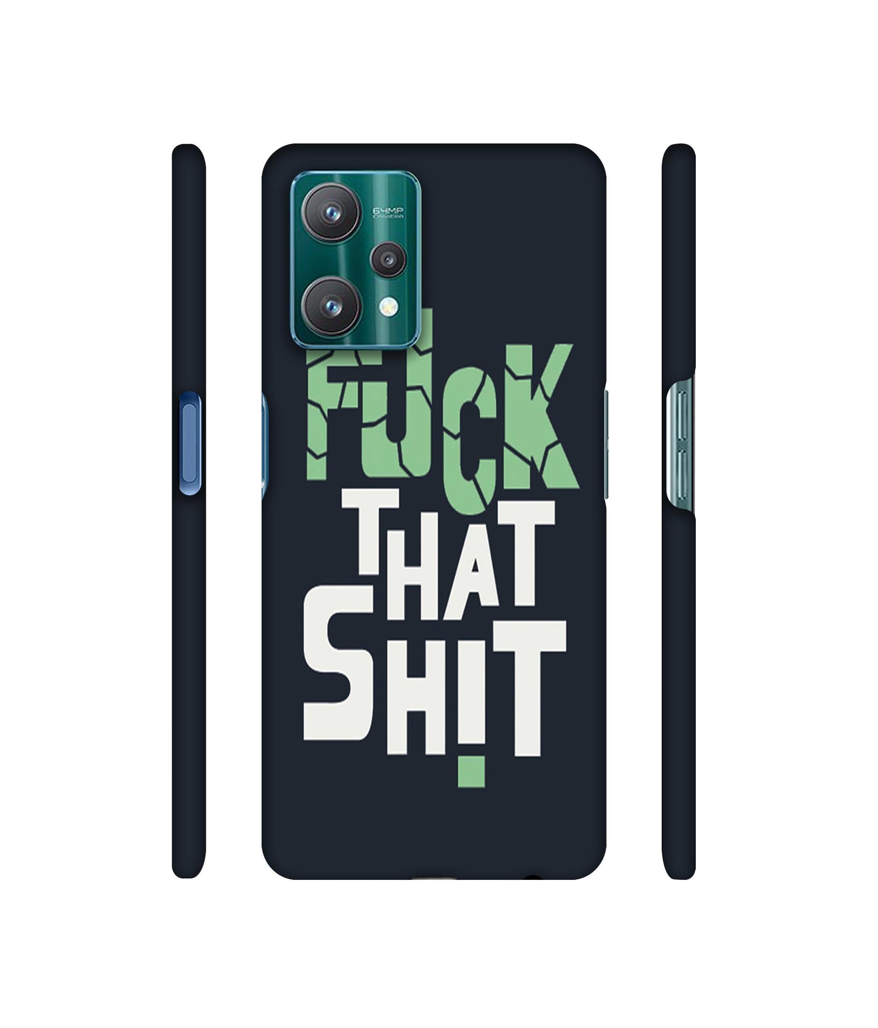 Fuck That Shit Designer Hard Back Cover for Realme 9 Pro 5G