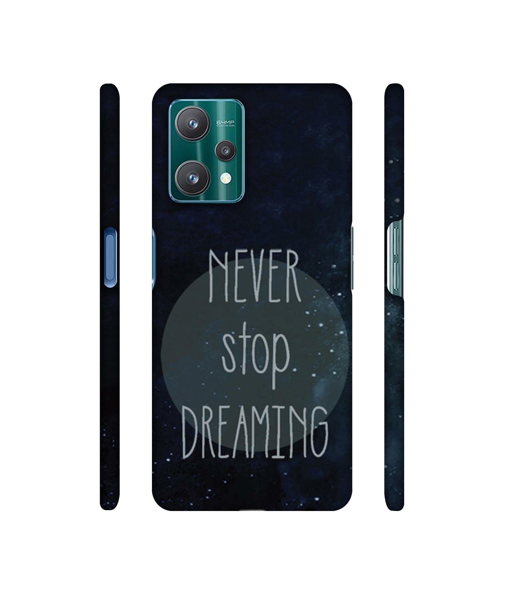 Never Stop Dreaming Designer Hard Back Cover for Realme 9 Pro 5G