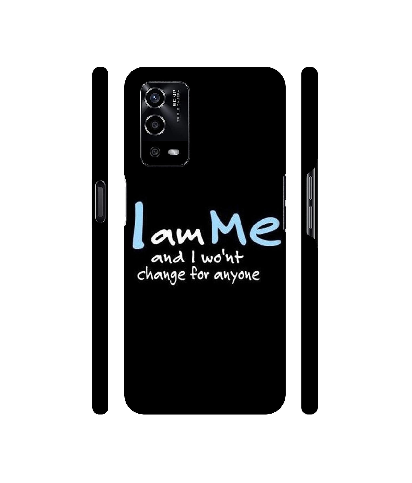 I Am Me Quotes Designer Hard Back Cover for Oppo A55 4G