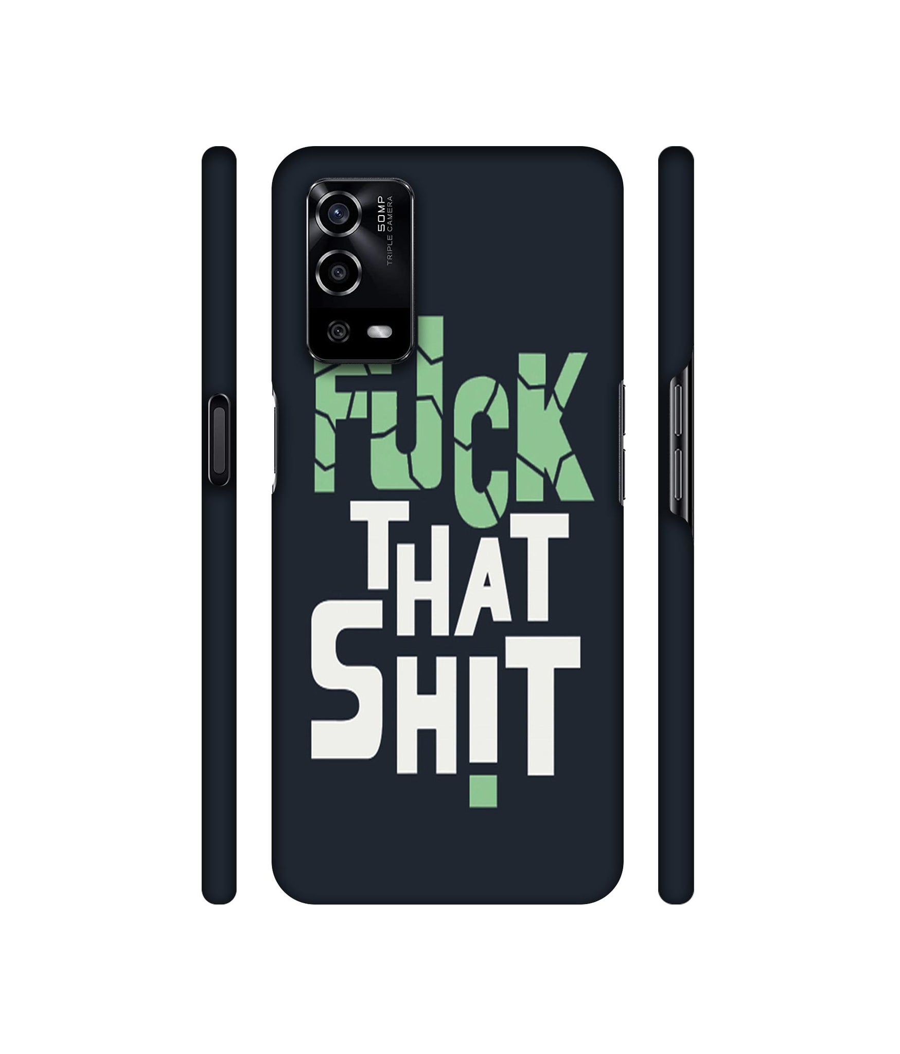 Fuck That Shit Designer Hard Back Cover for Oppo A55 4G
