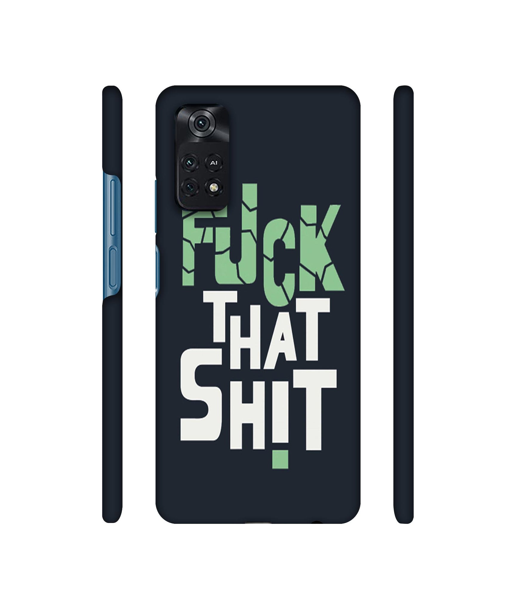 Fuck That Shit Designer Hard Back Cover for Mi Poco M4 Pro 4G