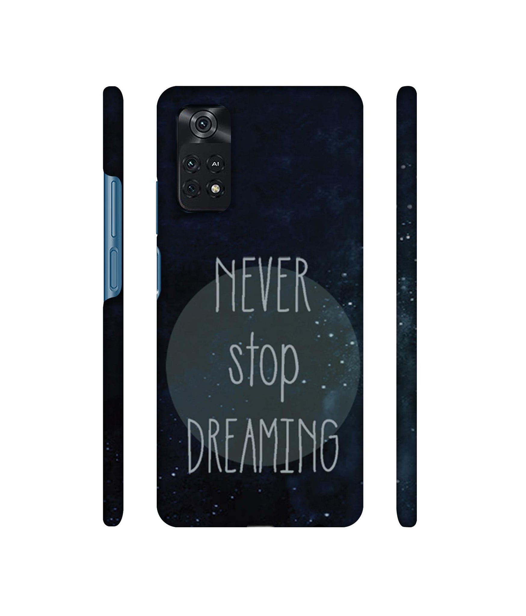 Never Stop Dreaming Designer Hard Back Cover for Mi Poco M4 Pro 4G