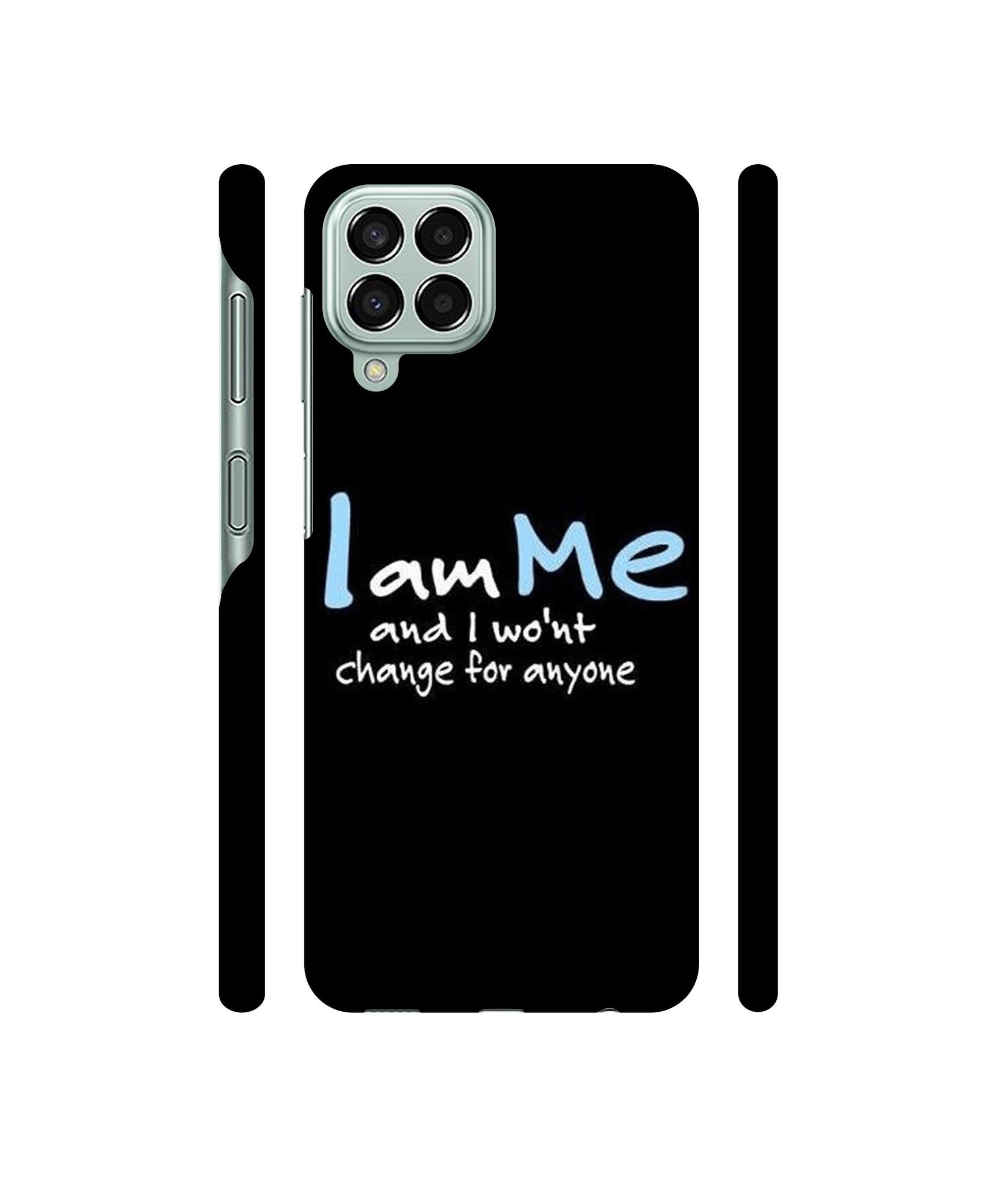 I Am Me Quotes Designer Hard Back Cover for Samsung Galaxy M33 5G